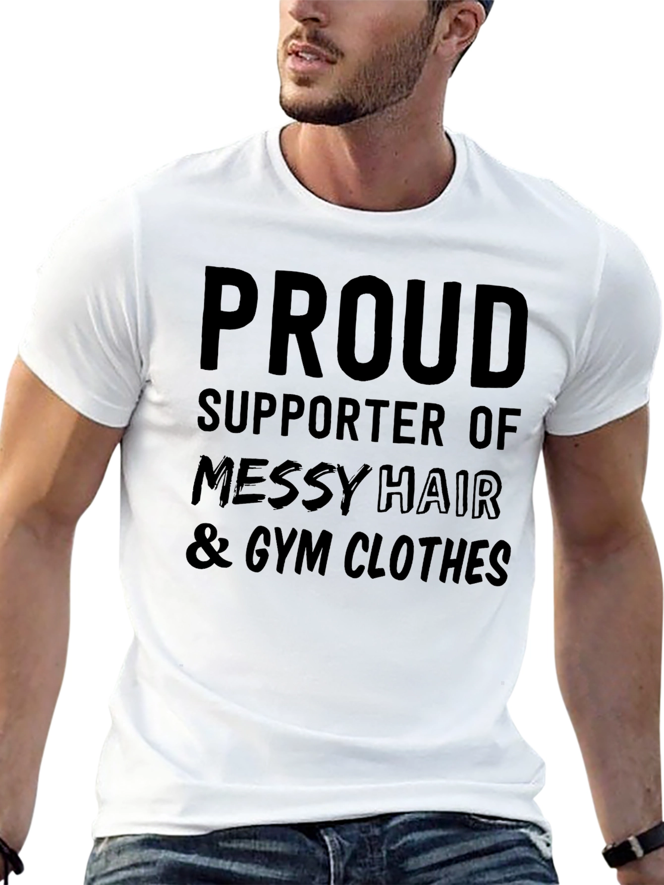 Proud Supporter T-Shirt: Messy Hair & Gym Clothes