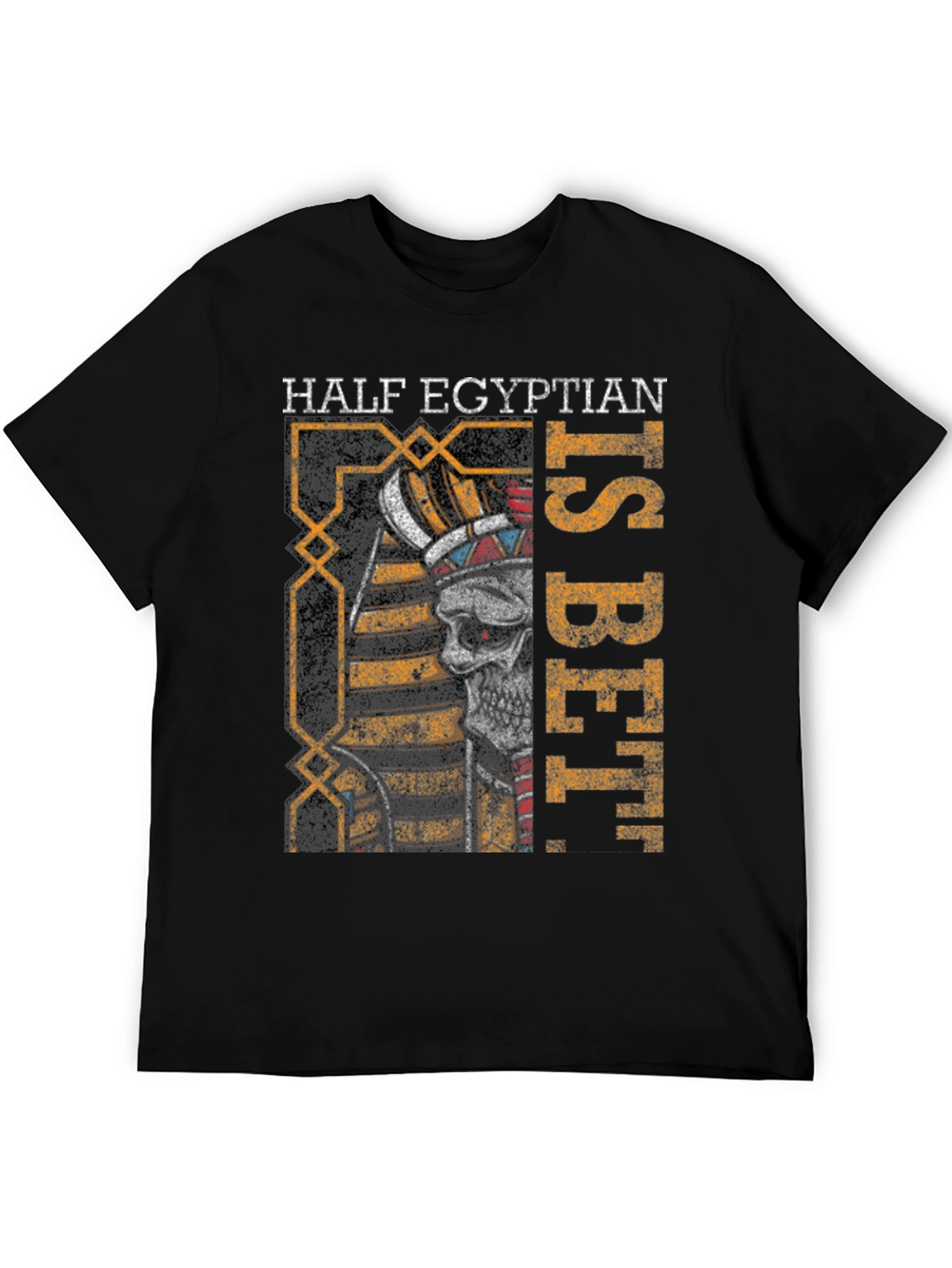 Half Egyptian Graphic T-Shirt - Sarcastic Humor Tee