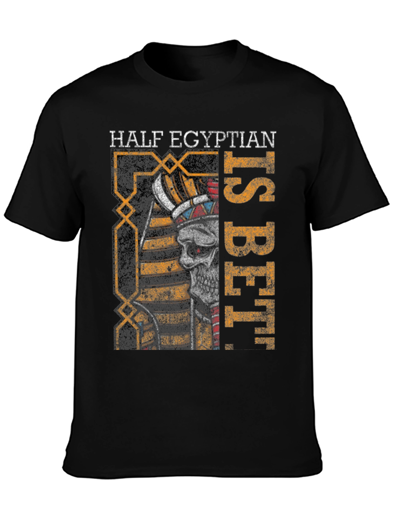 Half Egyptian Graphic T-Shirt - Sarcastic Humor Tee