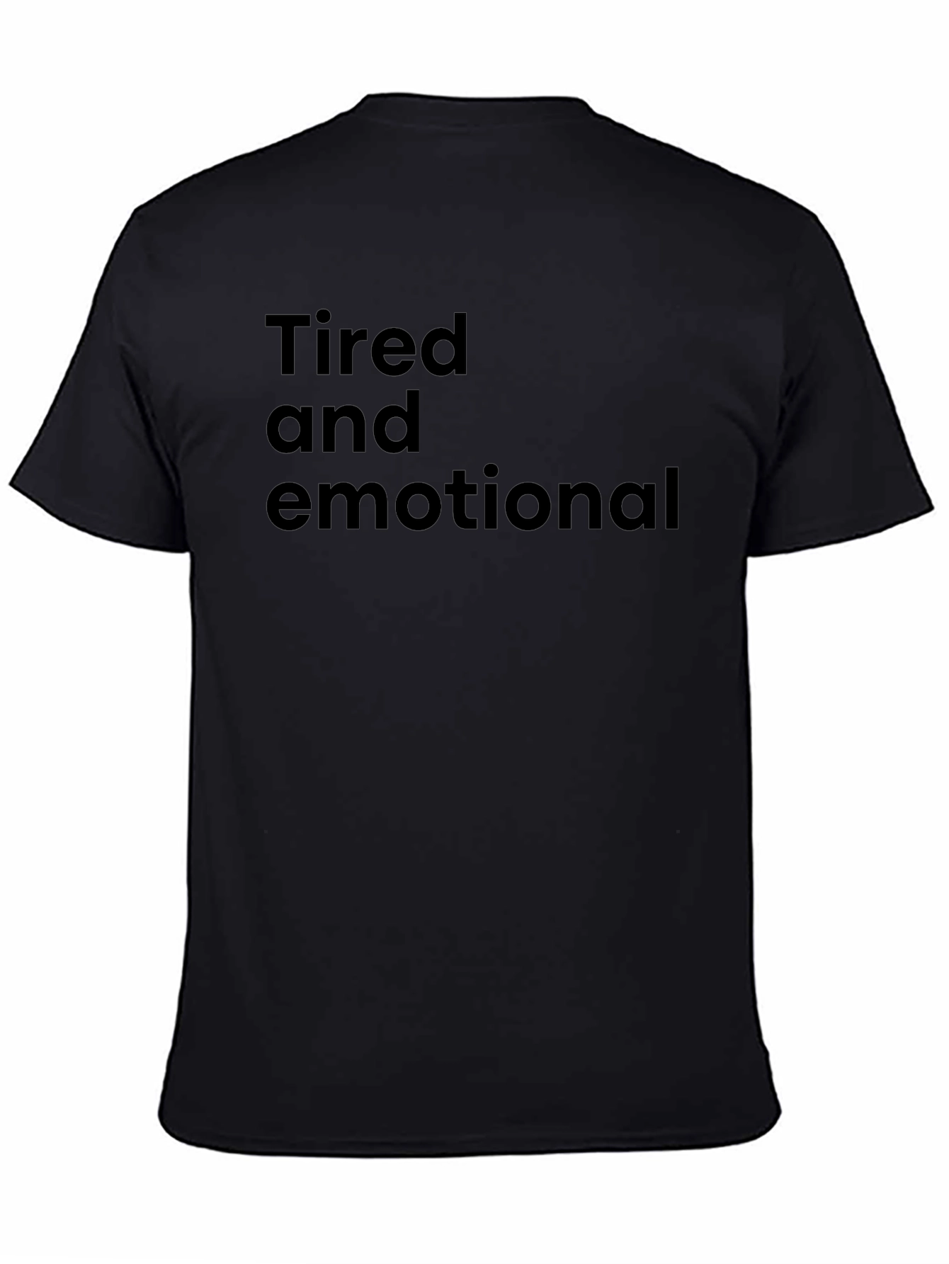 Tired and Emotional Mens Black T-Shirt