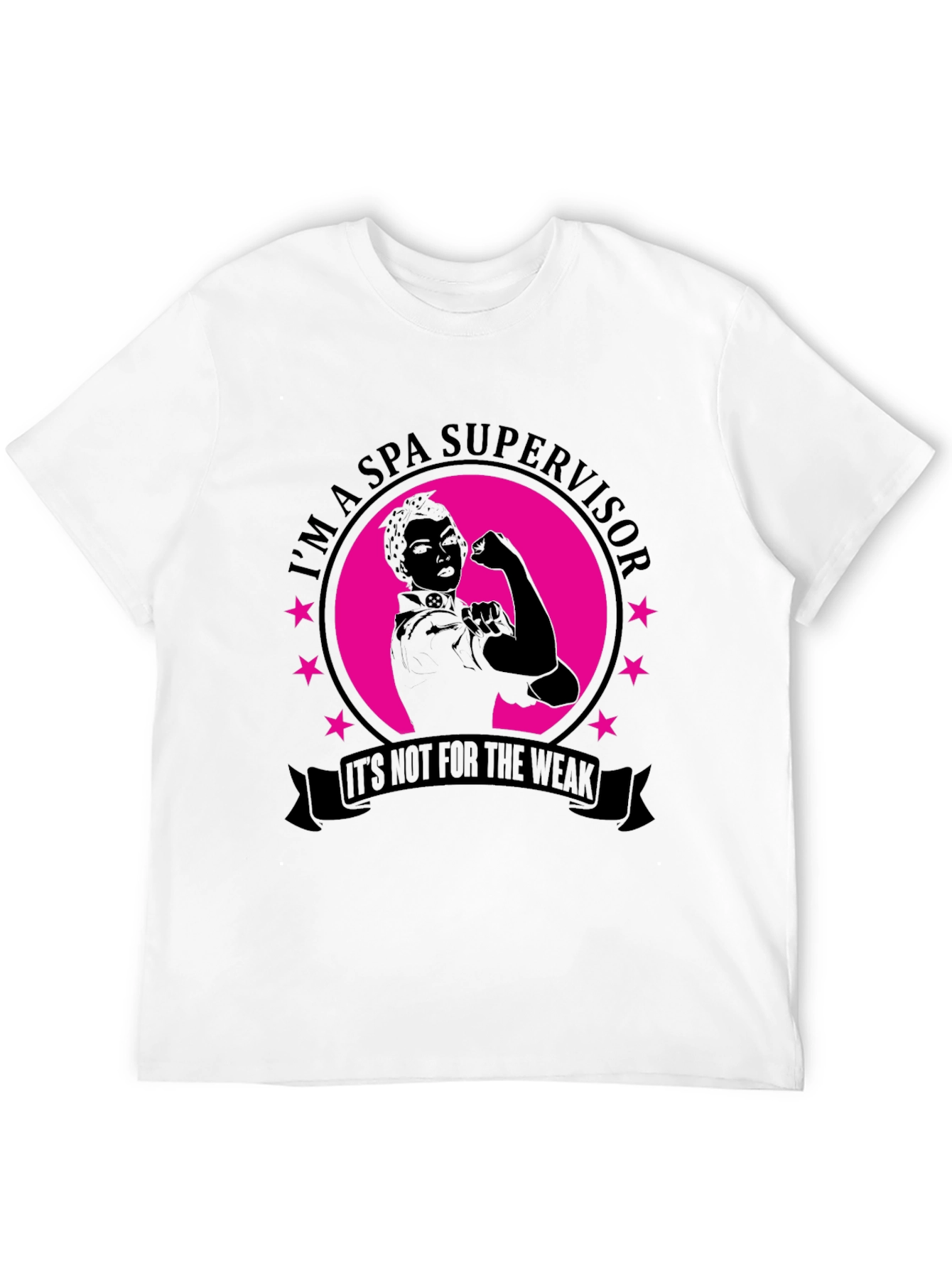 Spa Supervisor T-Shirt - Strong Woman Design