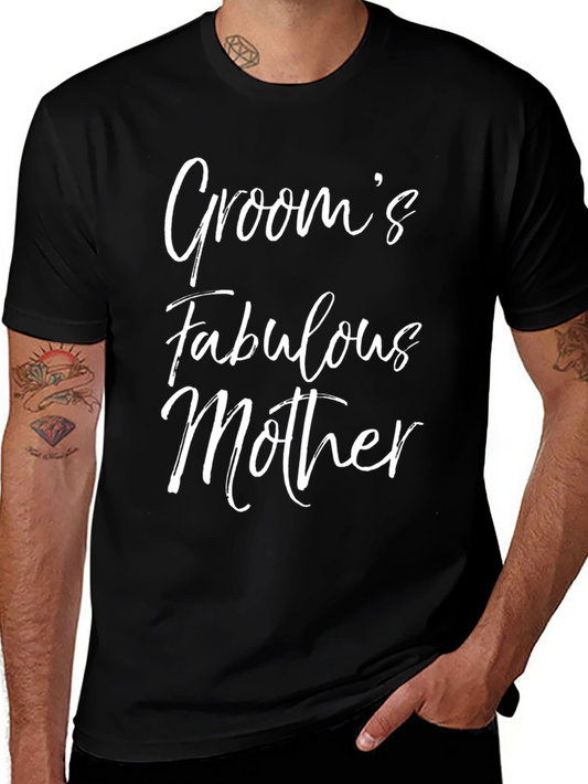Grooms Fabulous Mother T-Shirt