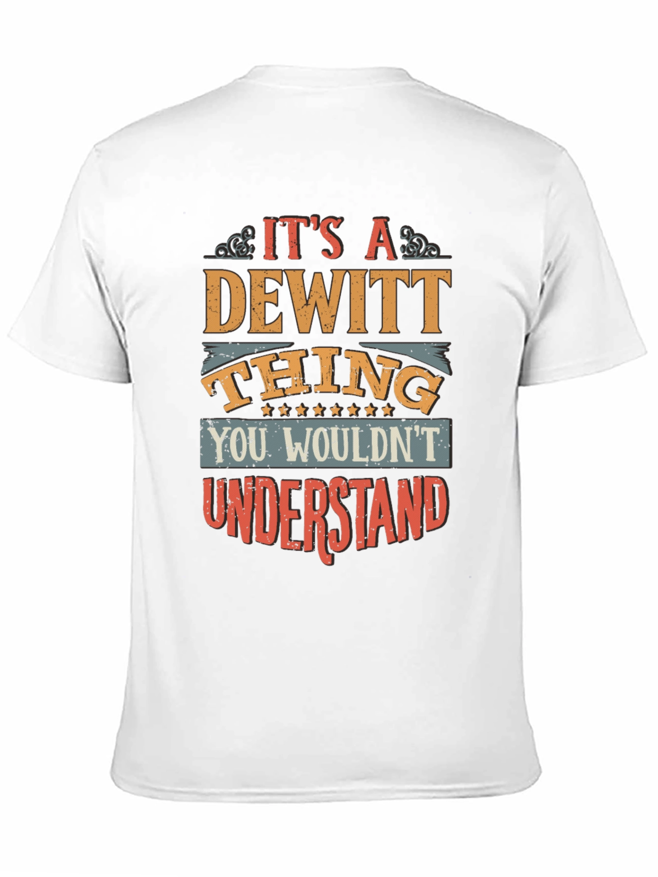 Its a Dewitt Thing Graphic T-Shirt