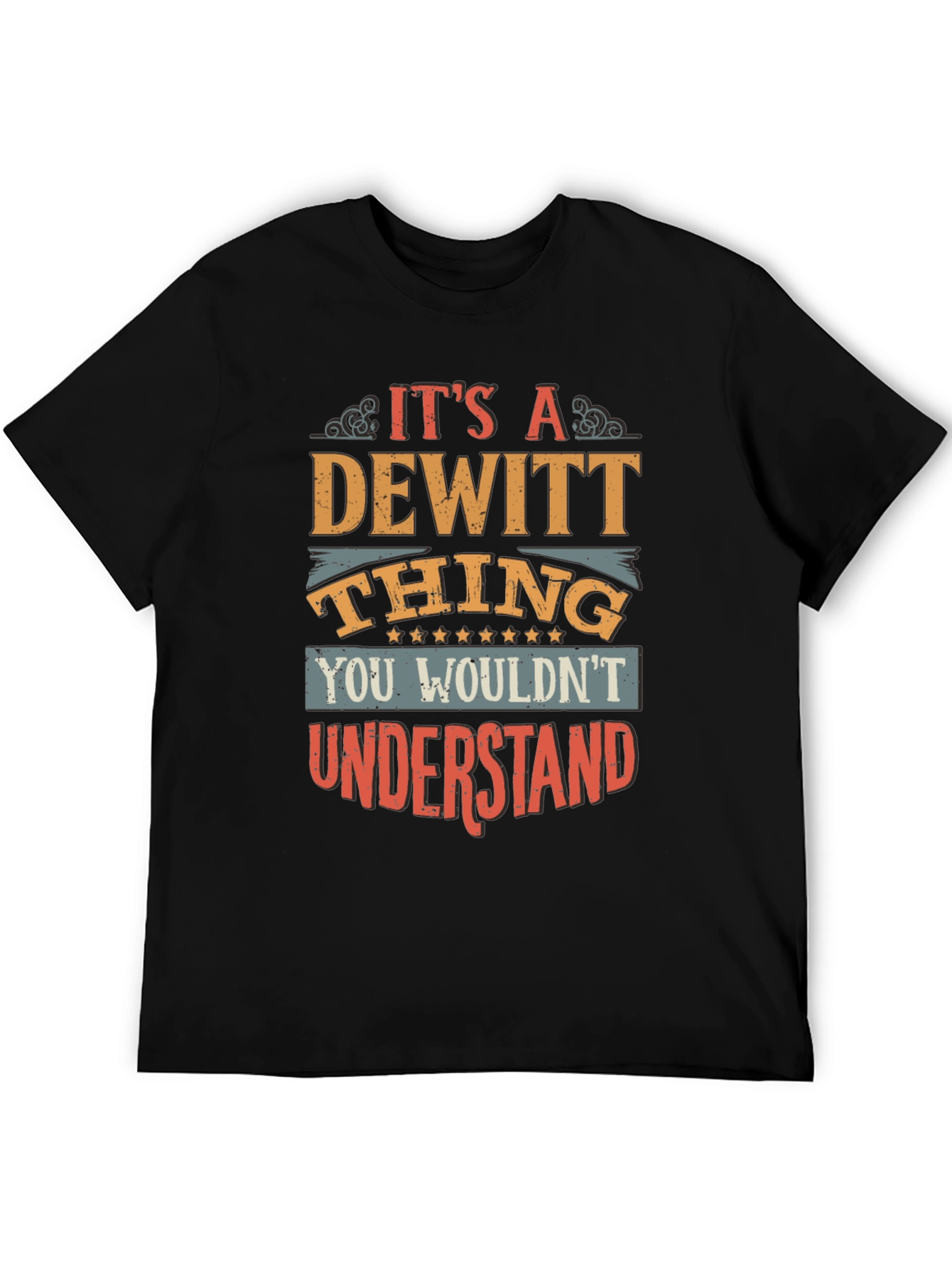 Its a Dewitt Thing Graphic T-Shirt
