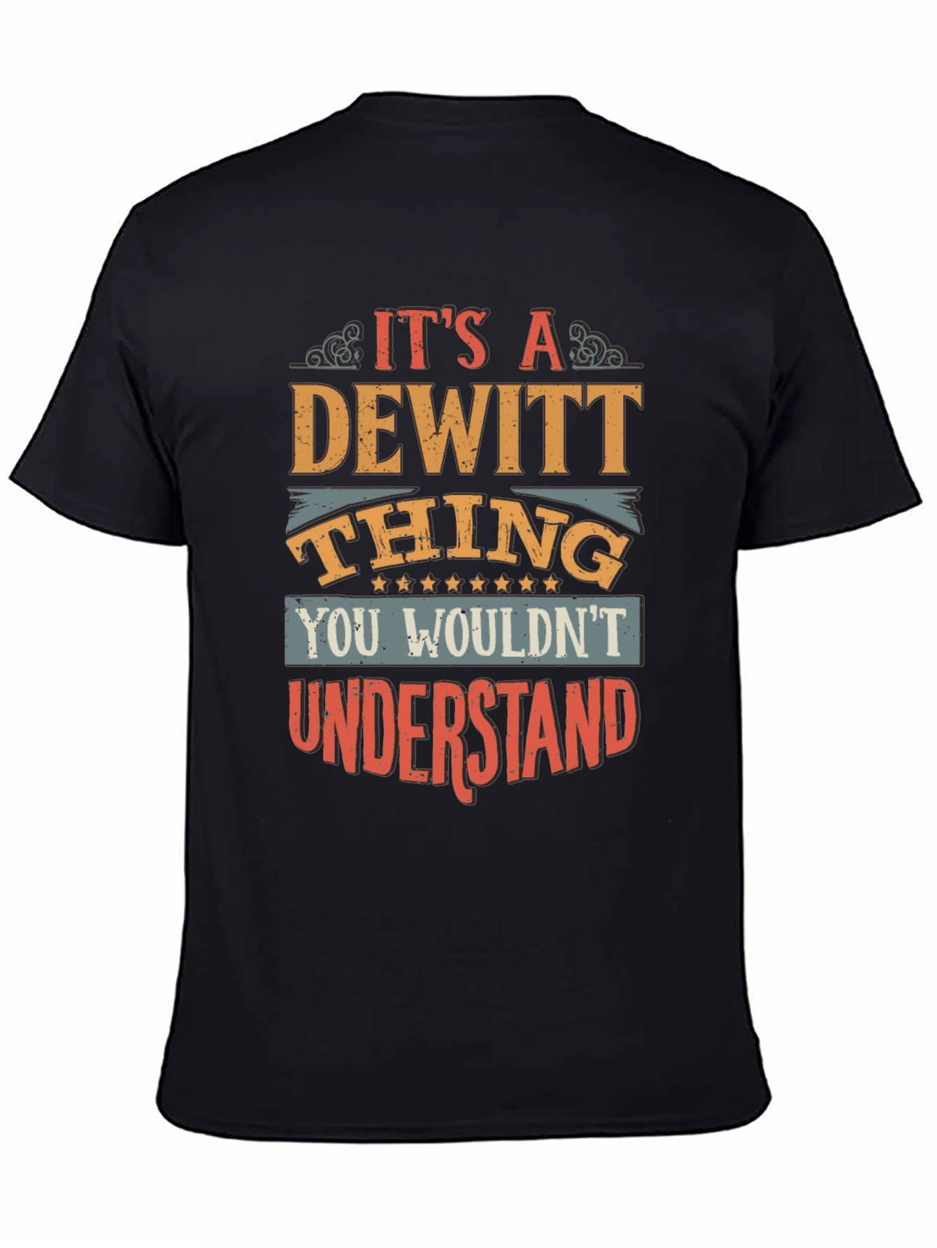 Its a Dewitt Thing Graphic T-Shirt