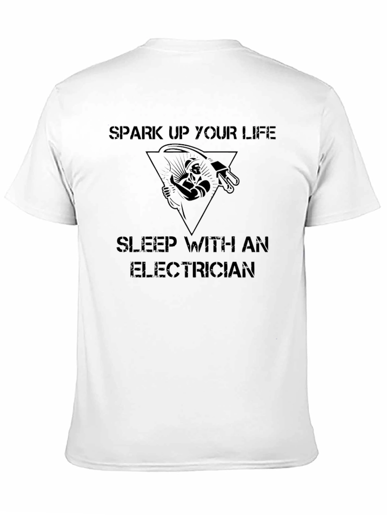 Spark Up Your Life Electrician T-Shirt