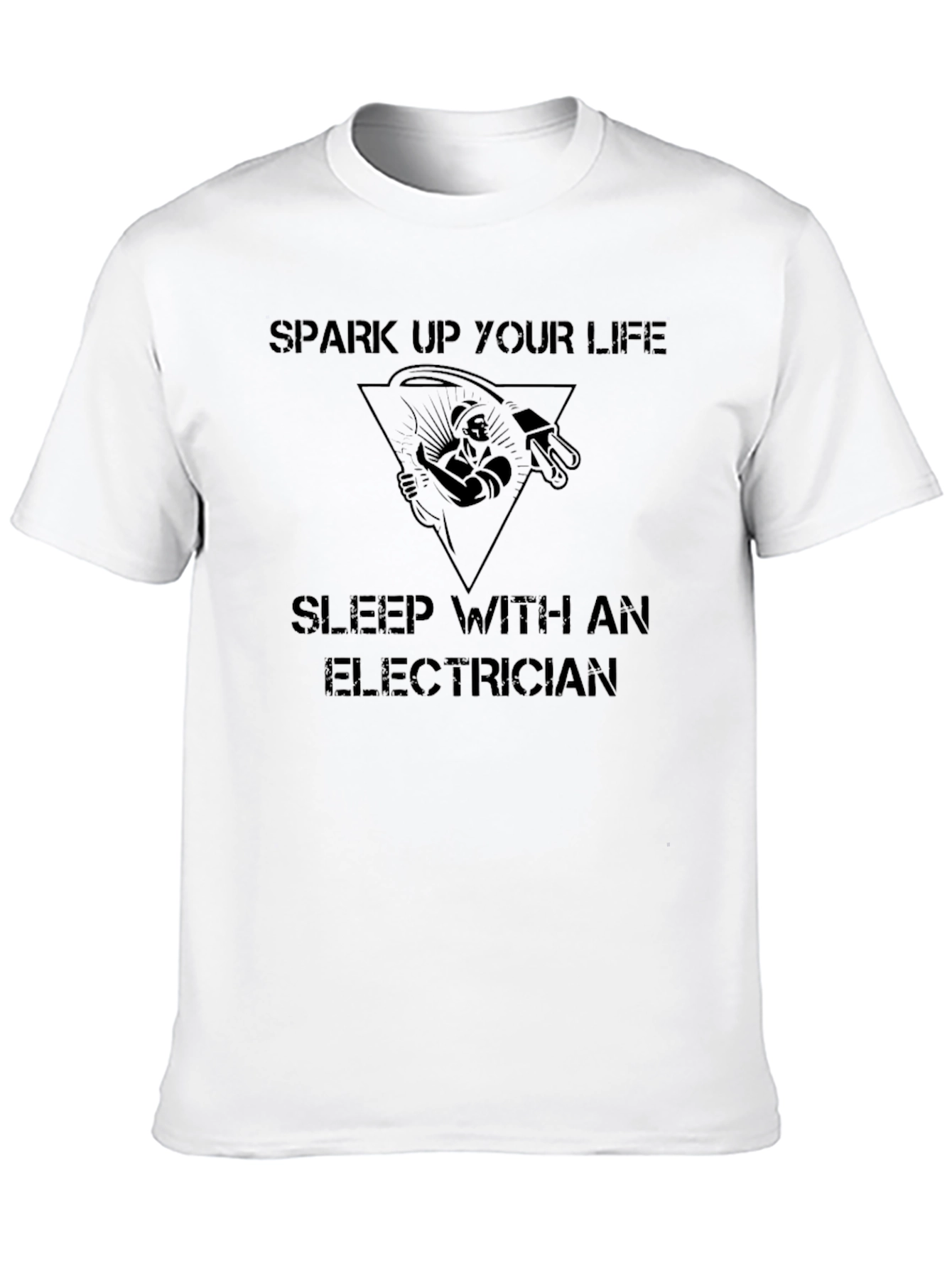 Spark Up Your Life Electrician T-Shirt