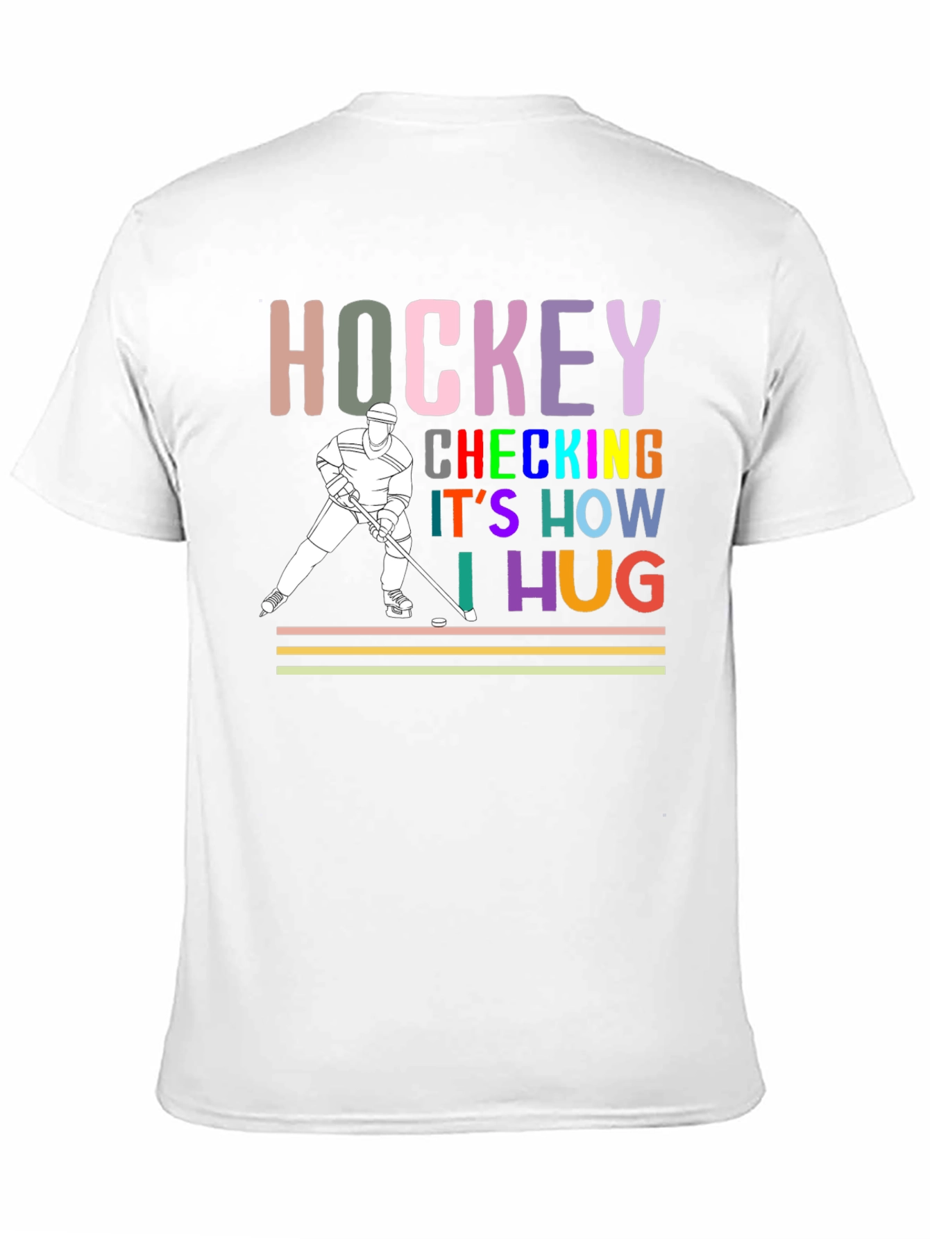 Hockey Checking Is How I Hug T-Shirt