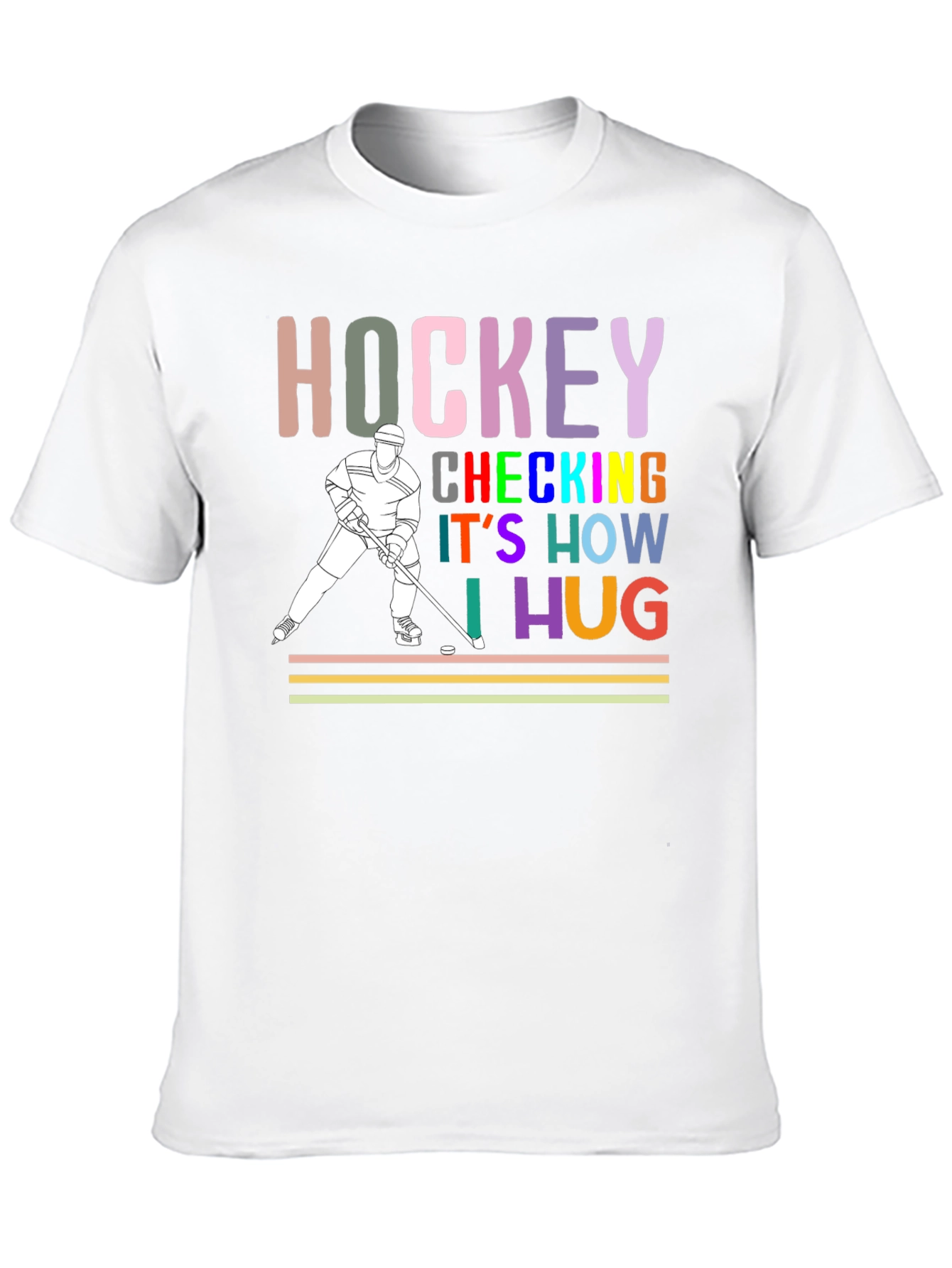 Hockey Checking Is How I Hug T-Shirt