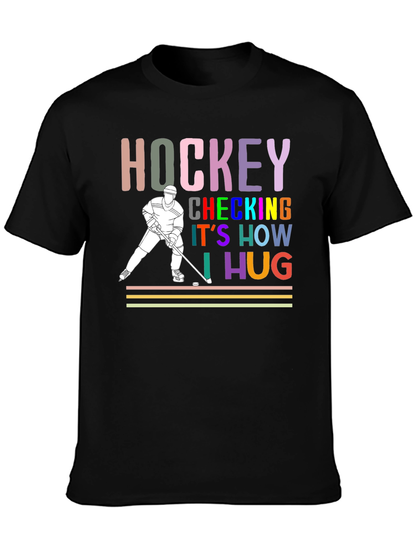 Hockey Checking Is How I Hug T-Shirt