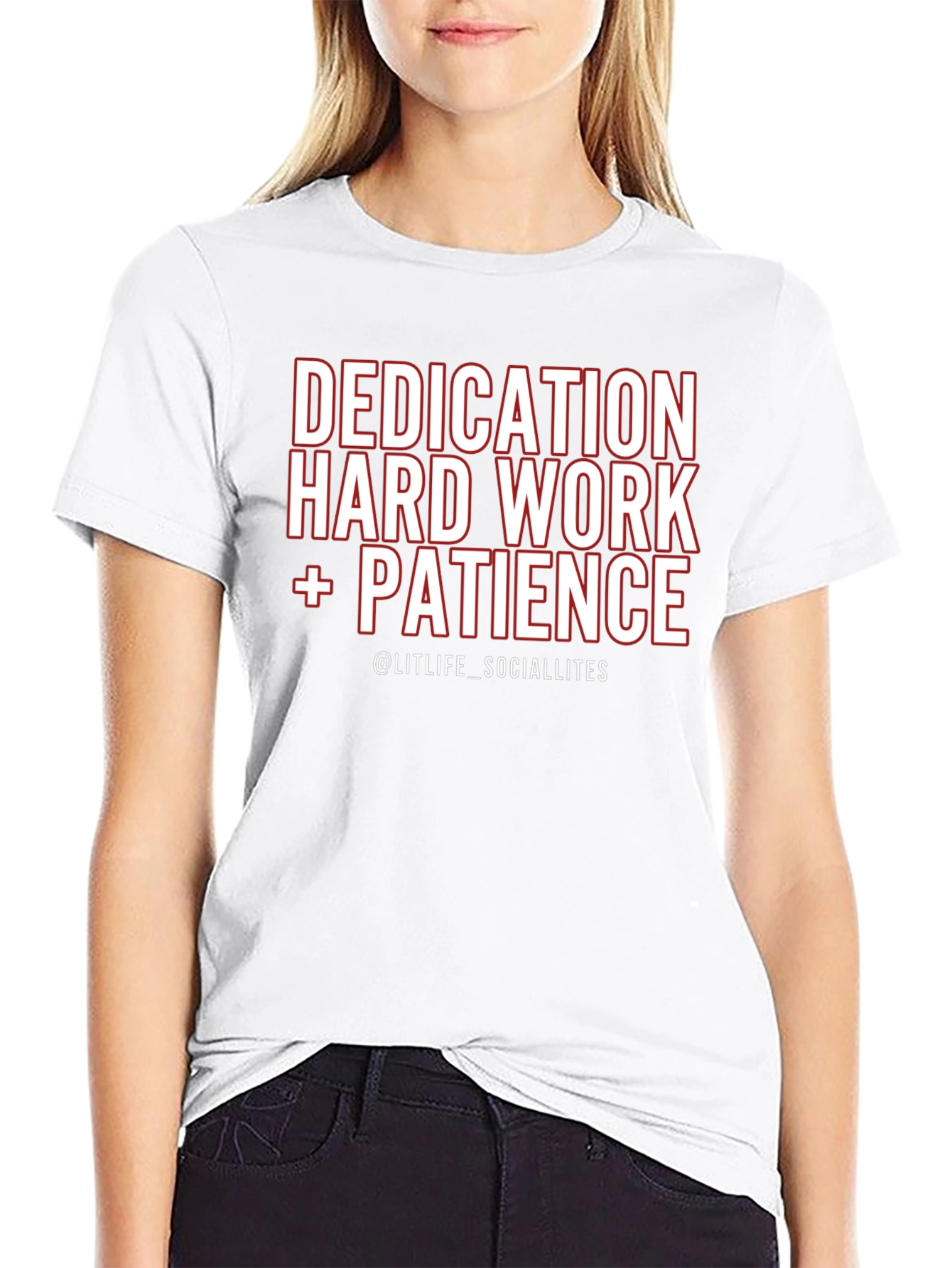Dedication Hard Work Patience Graphic Tee