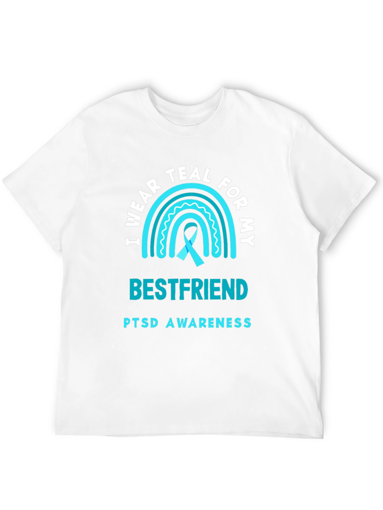 Teal Awareness T-Shirt - Bestfriend PTSD Support