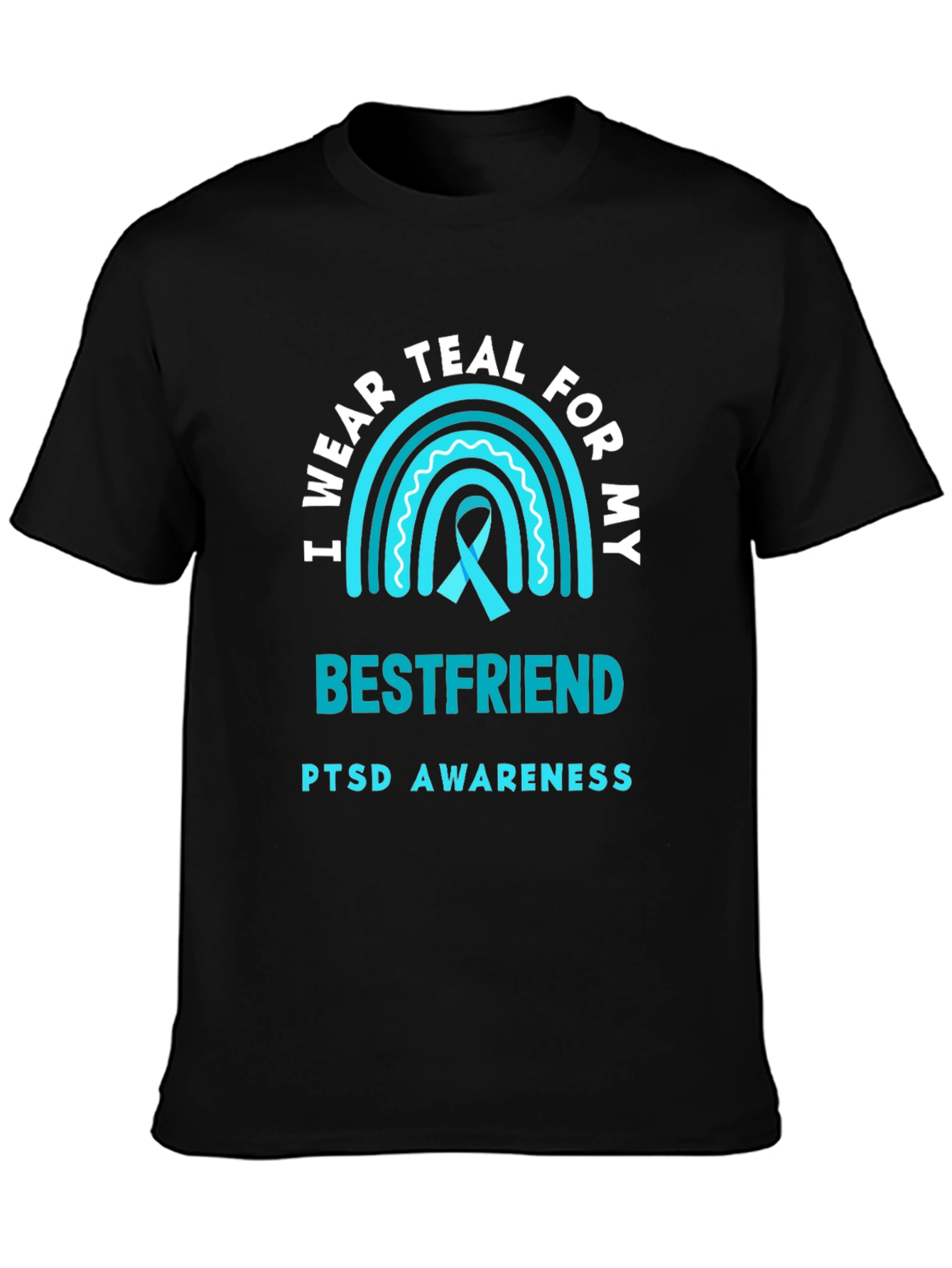 Teal Awareness T-Shirt - Bestfriend PTSD Support