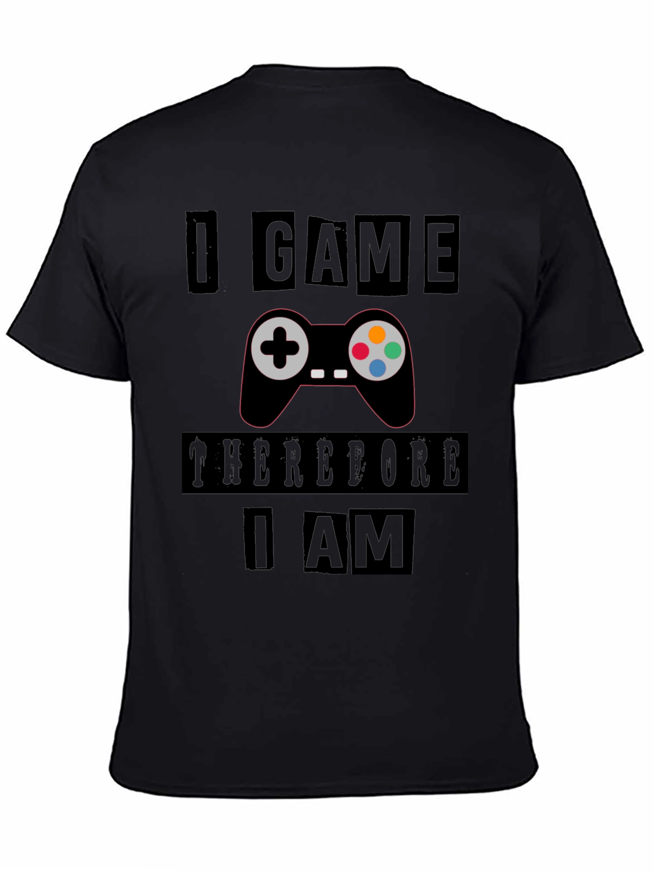 Gamers Black T-Shirt: I Game Therefore I Am