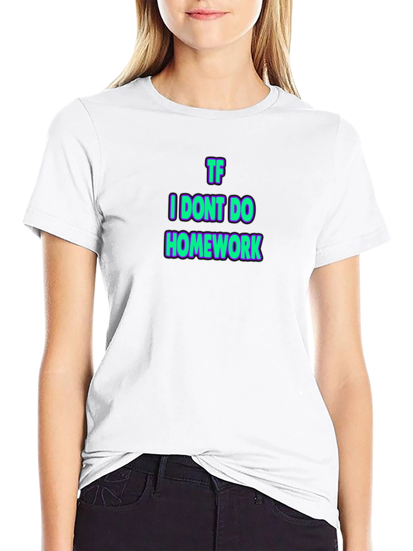 TF I Dont Do Homework Black T-Shirt