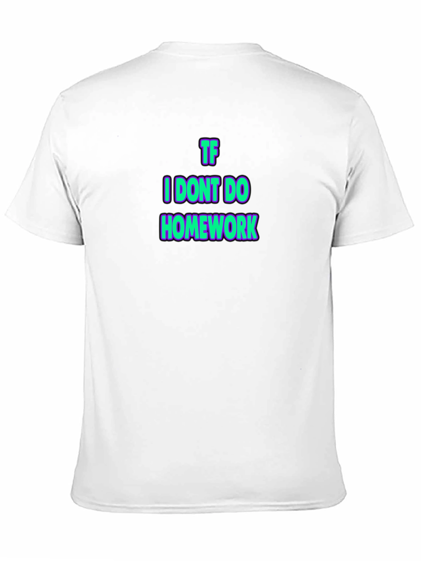 TF I Dont Do Homework Black T-Shirt