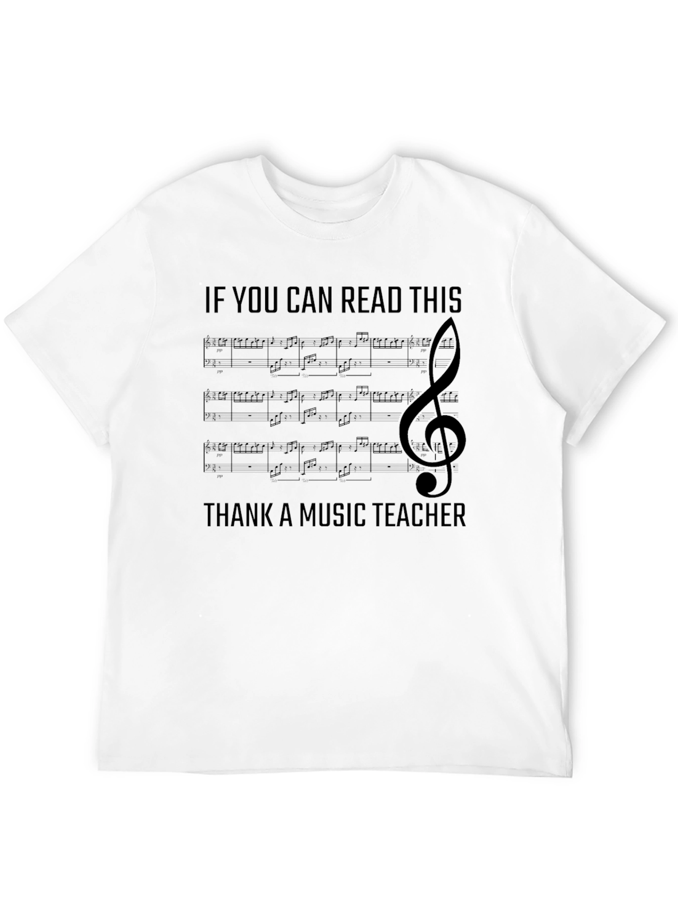 Music Teacher T-Shirt - If You Can Read This