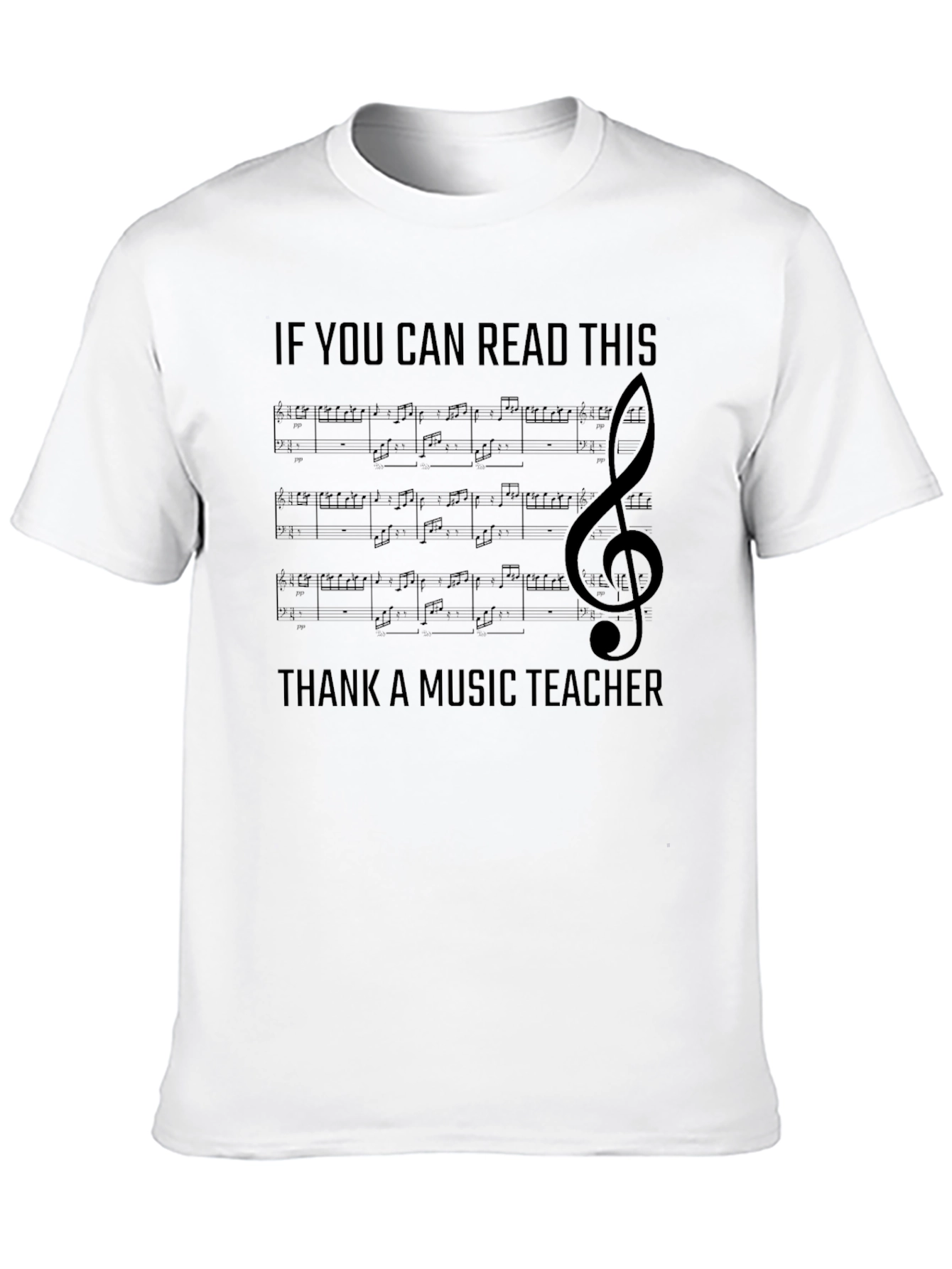 Music Teacher T-Shirt - If You Can Read This