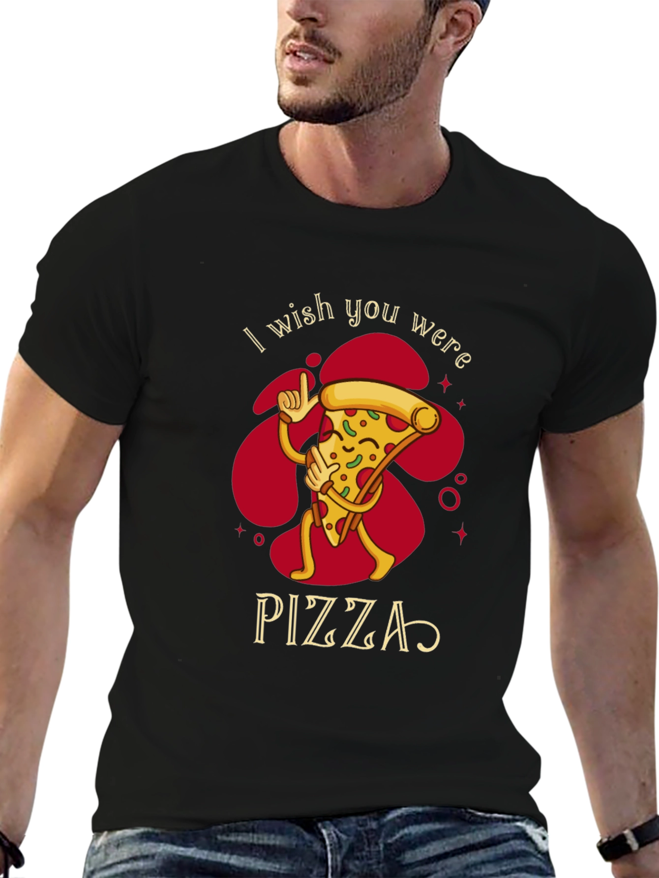 I Wish You Were Pizza Funny Graphic T-Shirt