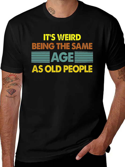 Funny Same Age As Old People Black T-Shirt