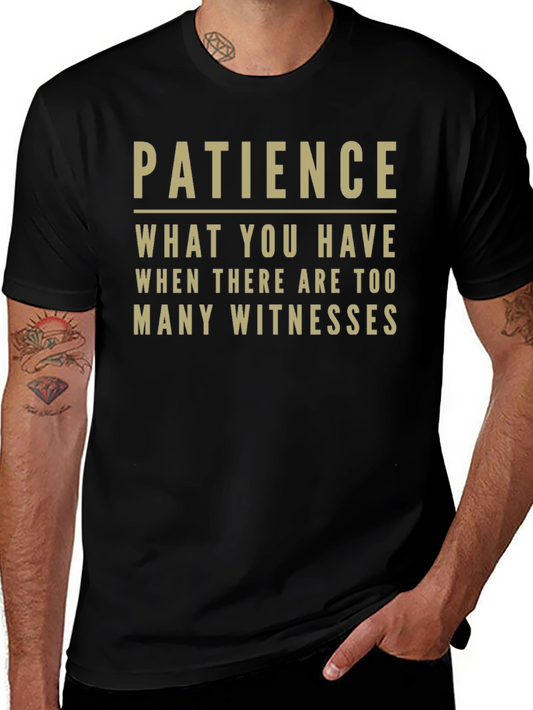 Patience Humorous Graphic Tee - Black Cotton Blend Shirt