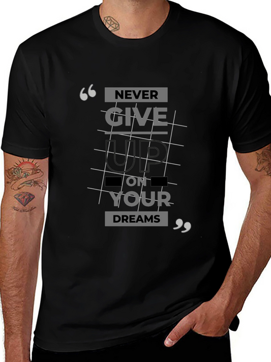 Never Give Up T-Shirt: Inspirational Graphic Tee
