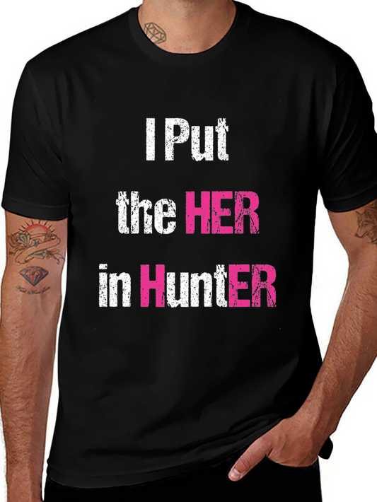 I Put the HER in Hunter Graphic T-Shirt