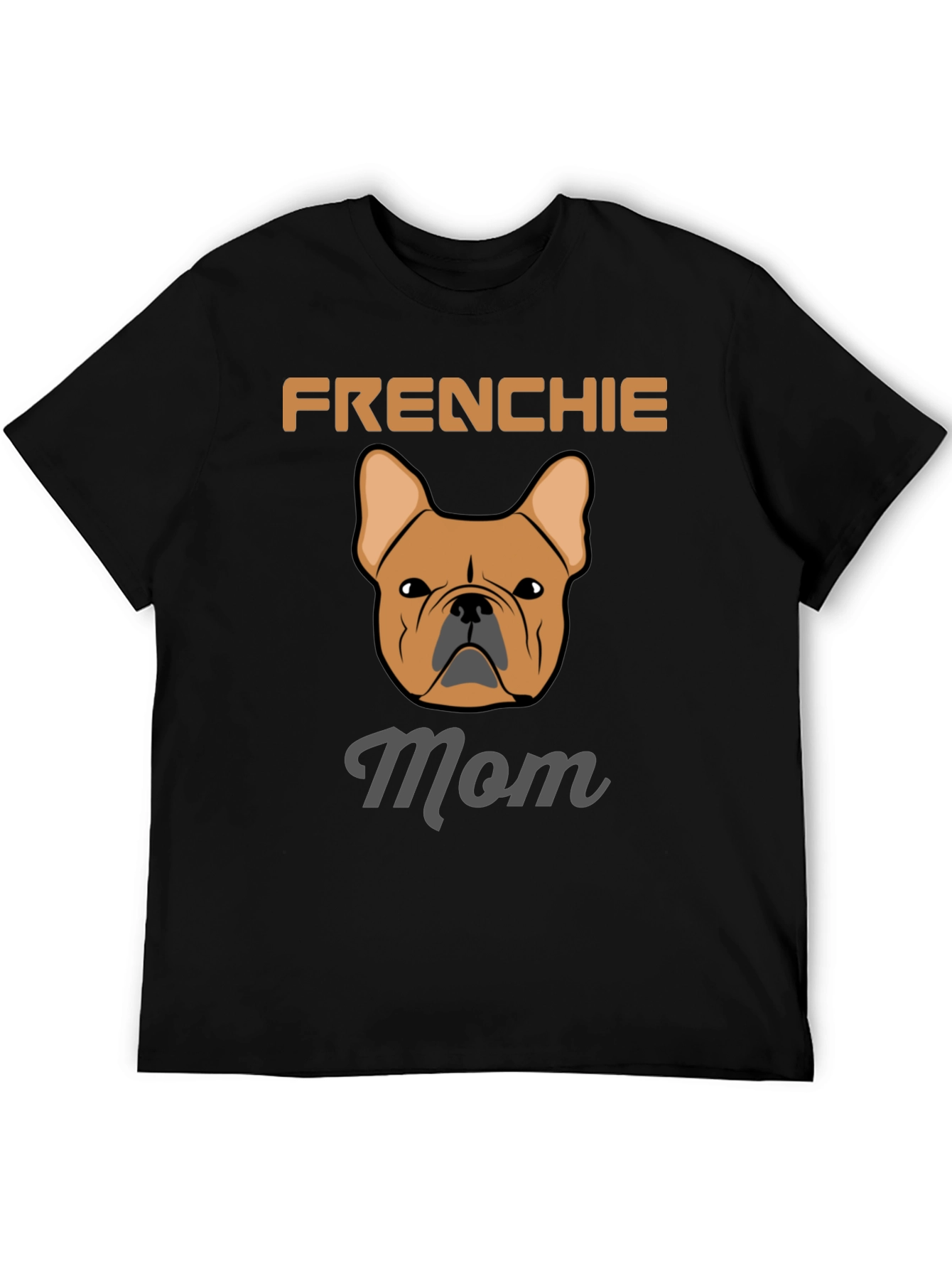 Frenchie Mom T-Shirt - French Bulldog Lover Tee