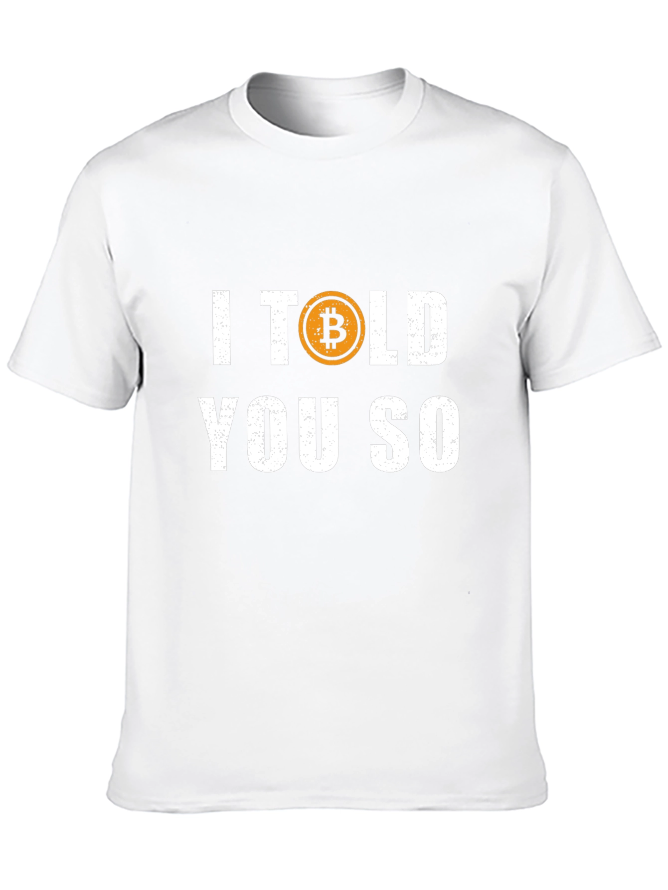 Bitcoin Told You So Graphic Tee