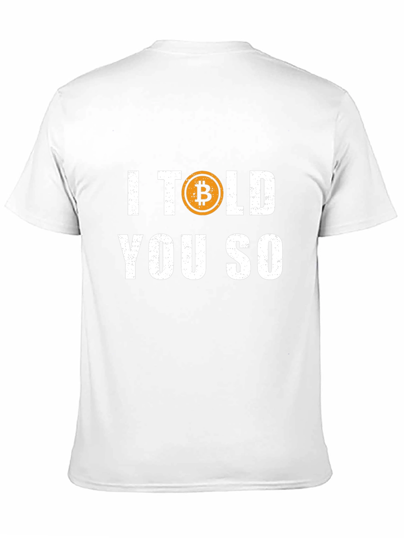 Bitcoin Told You So Graphic Tee