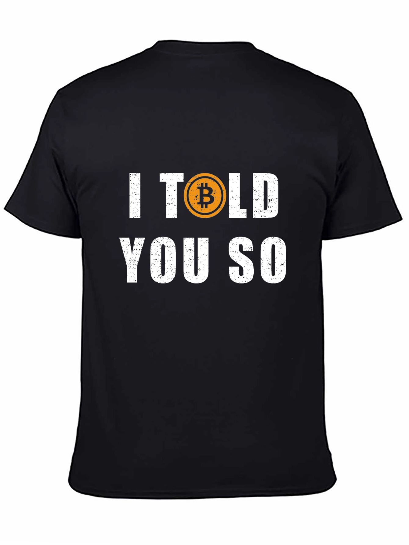 Bitcoin Told You So Graphic Tee