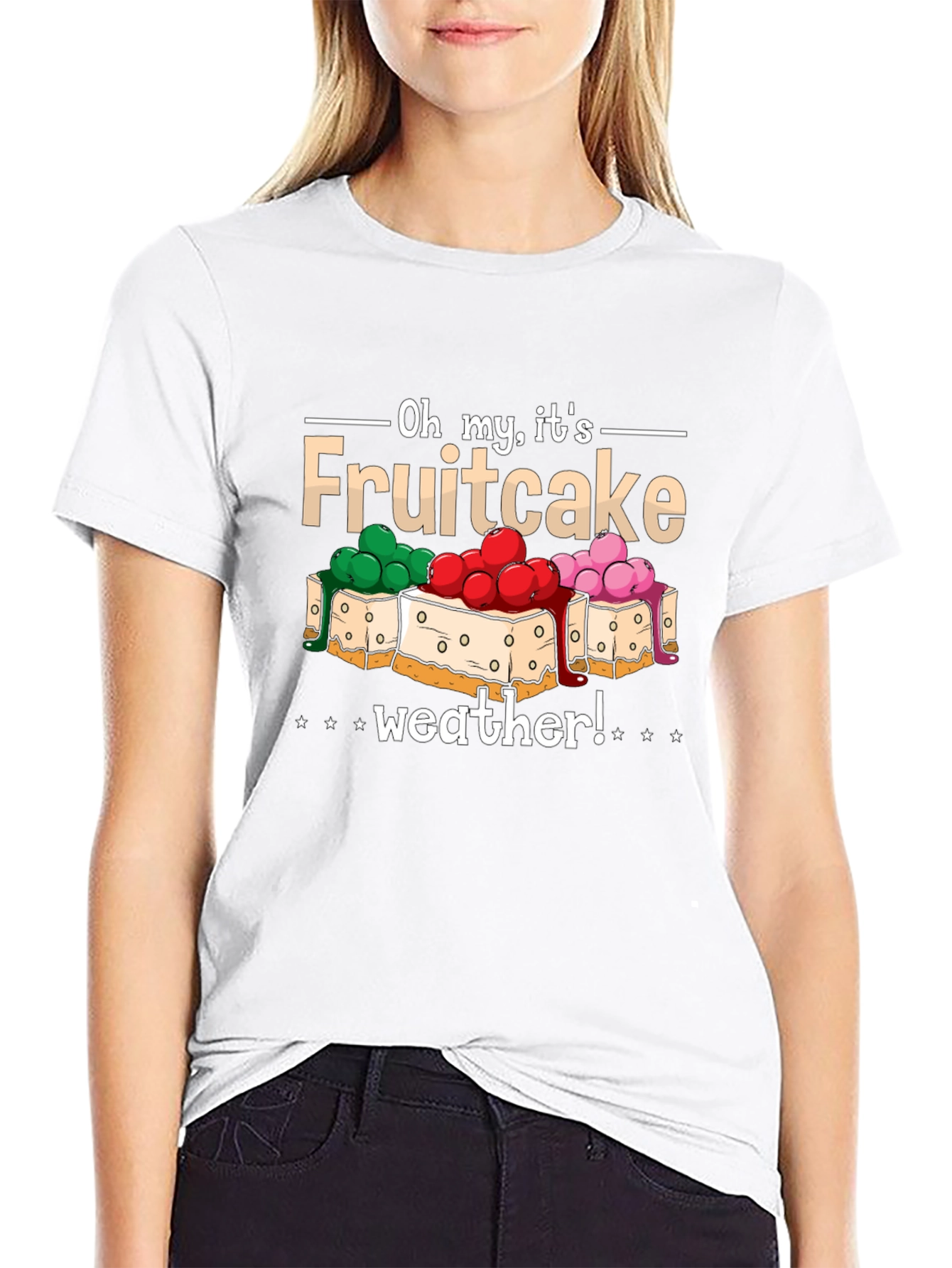Oh My Its Fruitcake Weather T-Shirt