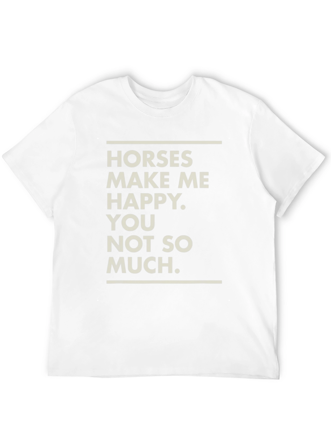 Horses Make Me Happy Funny Graphic Tee