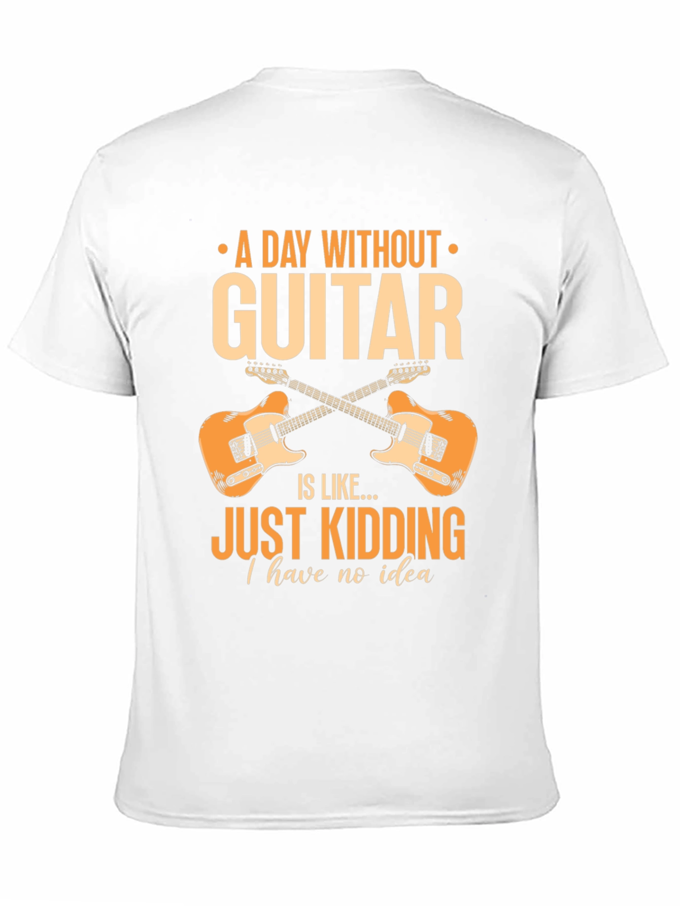 A Day Without Guitar T-Shirt