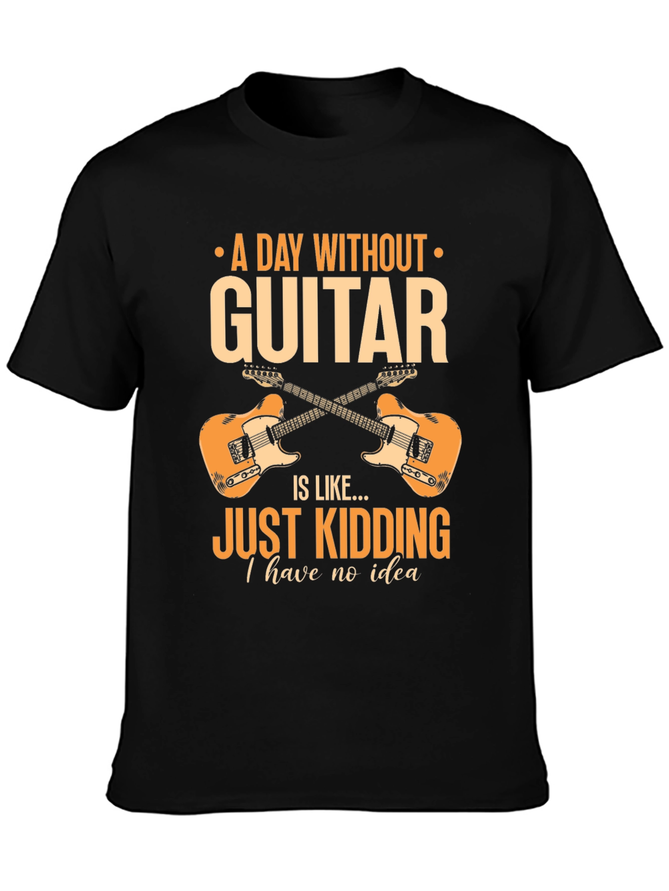 A Day Without Guitar T-Shirt