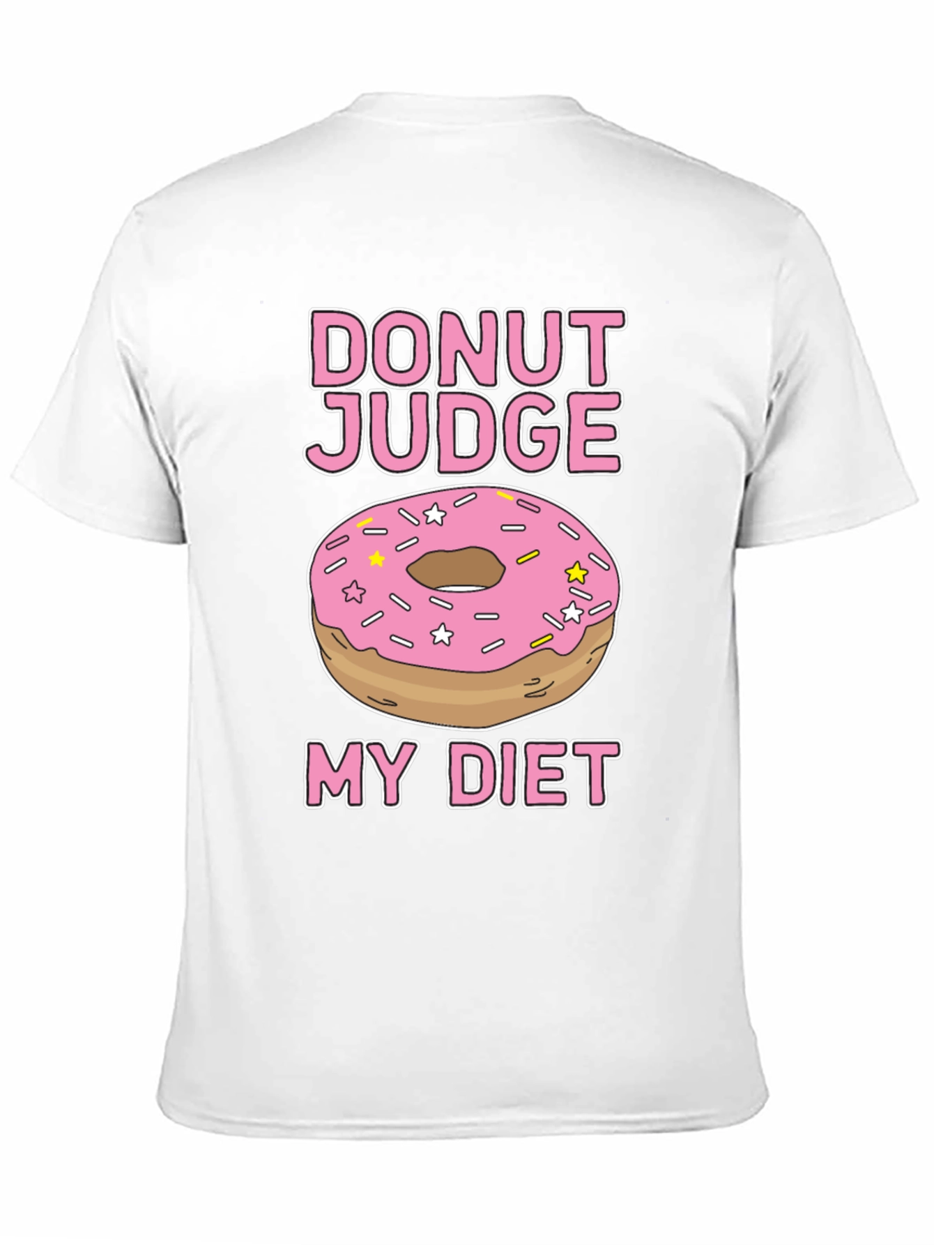 Donut Judge My Diet Funny T-Shirt