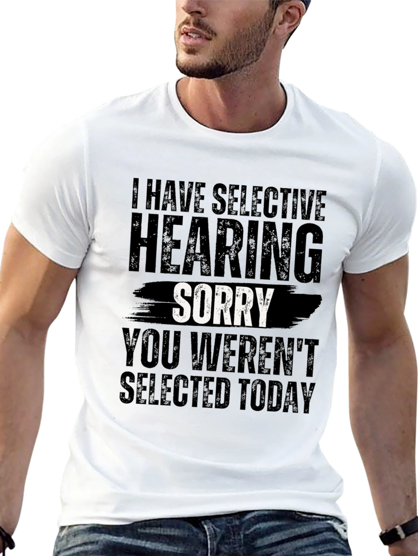 Selective Hearing Sorry T-Shirt
