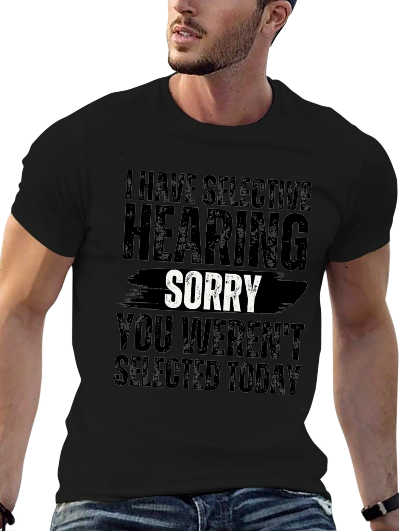 Selective Hearing Sorry T-Shirt