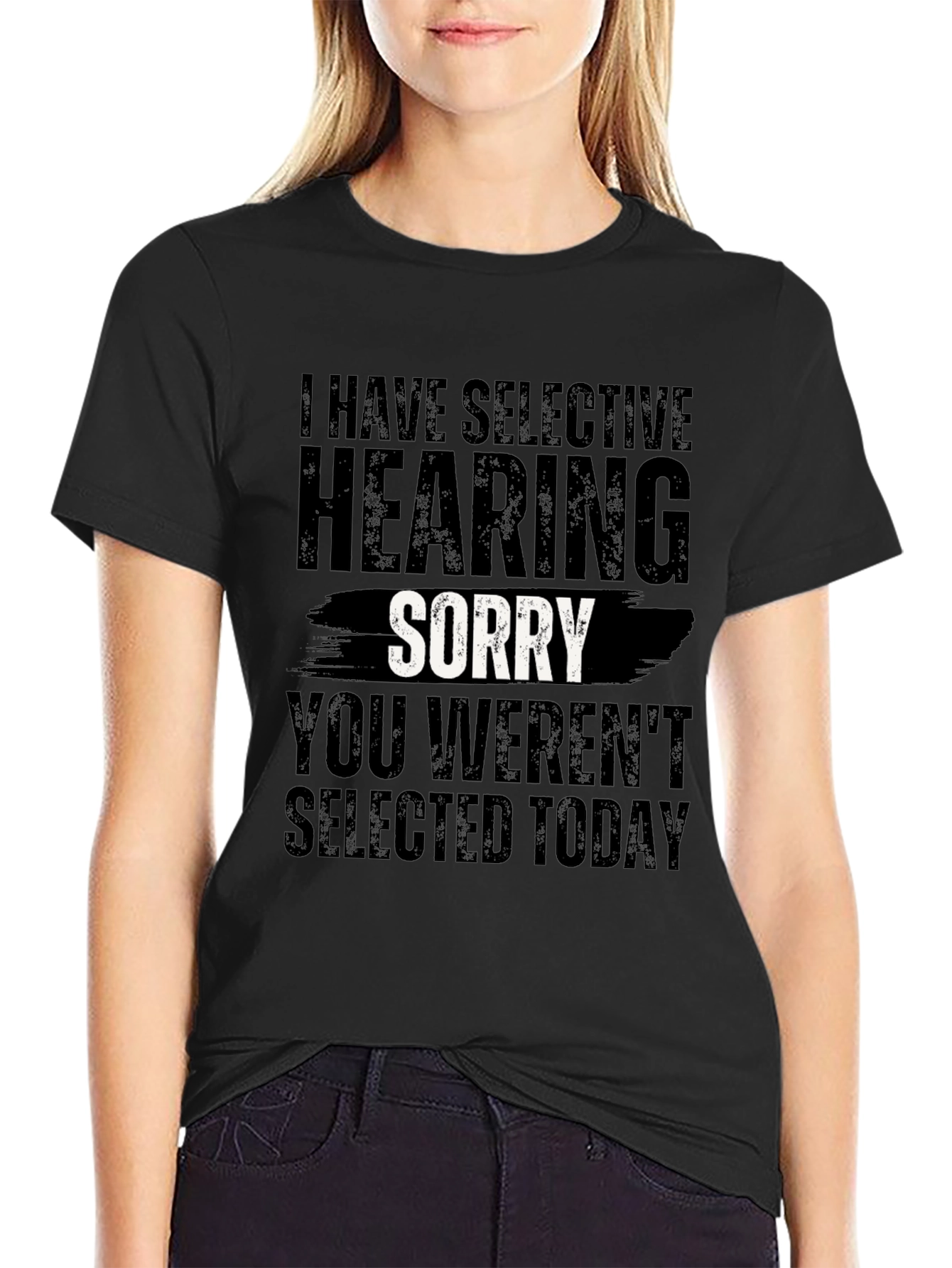 Selective Hearing Sorry T-Shirt