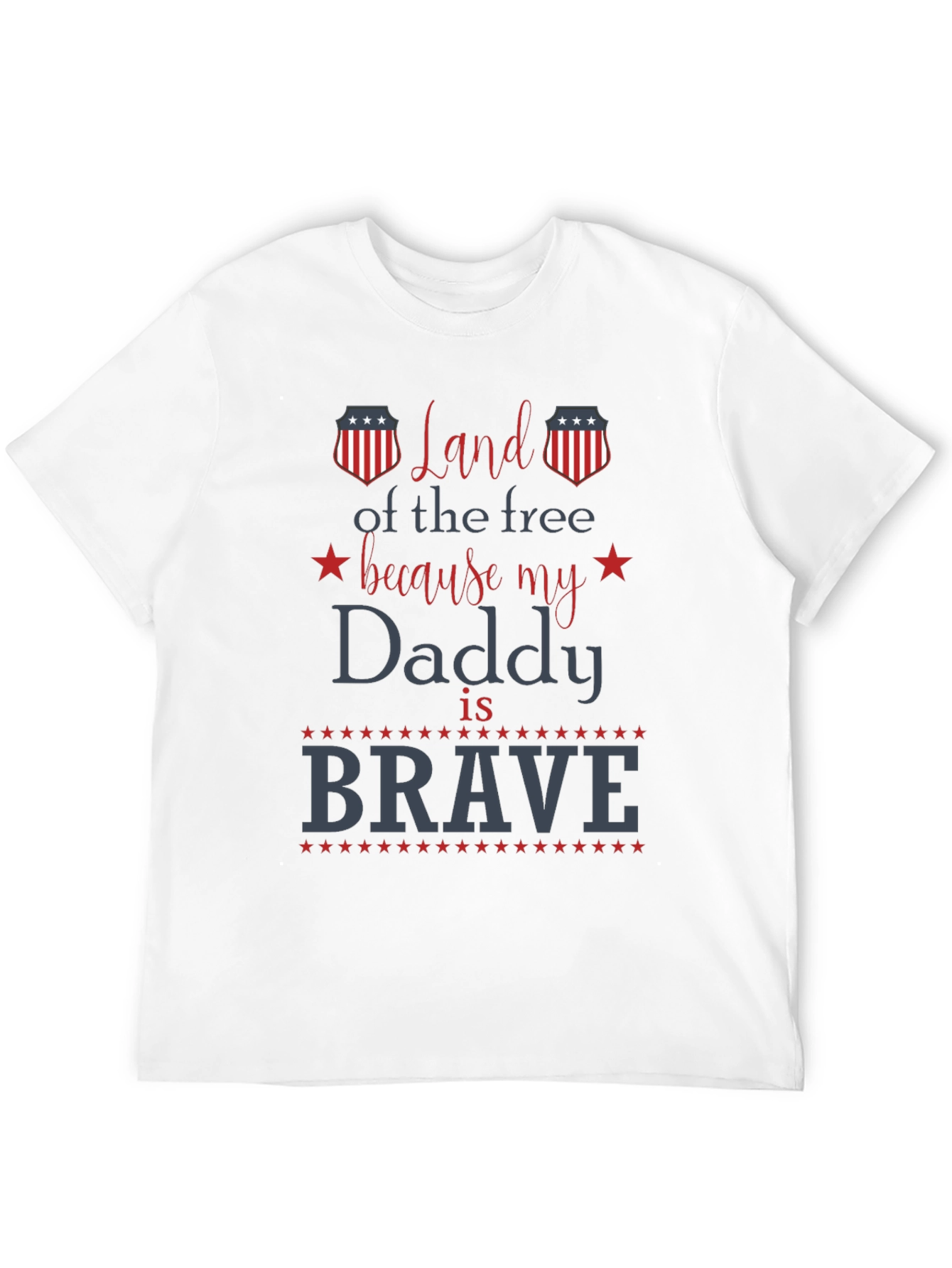 Land of the Free Brave Daddy T-Shirt