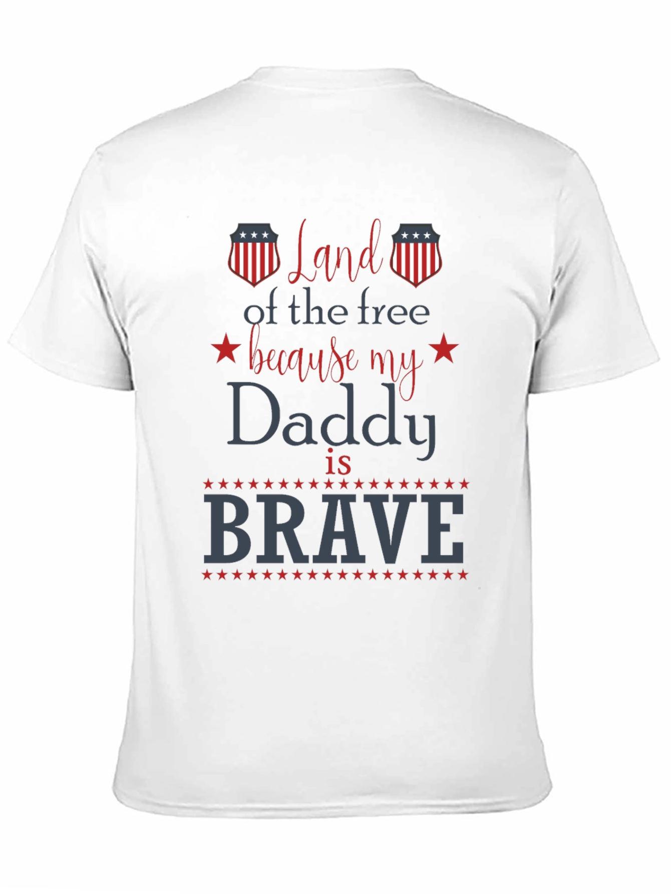Land of the Free Brave Daddy T-Shirt
