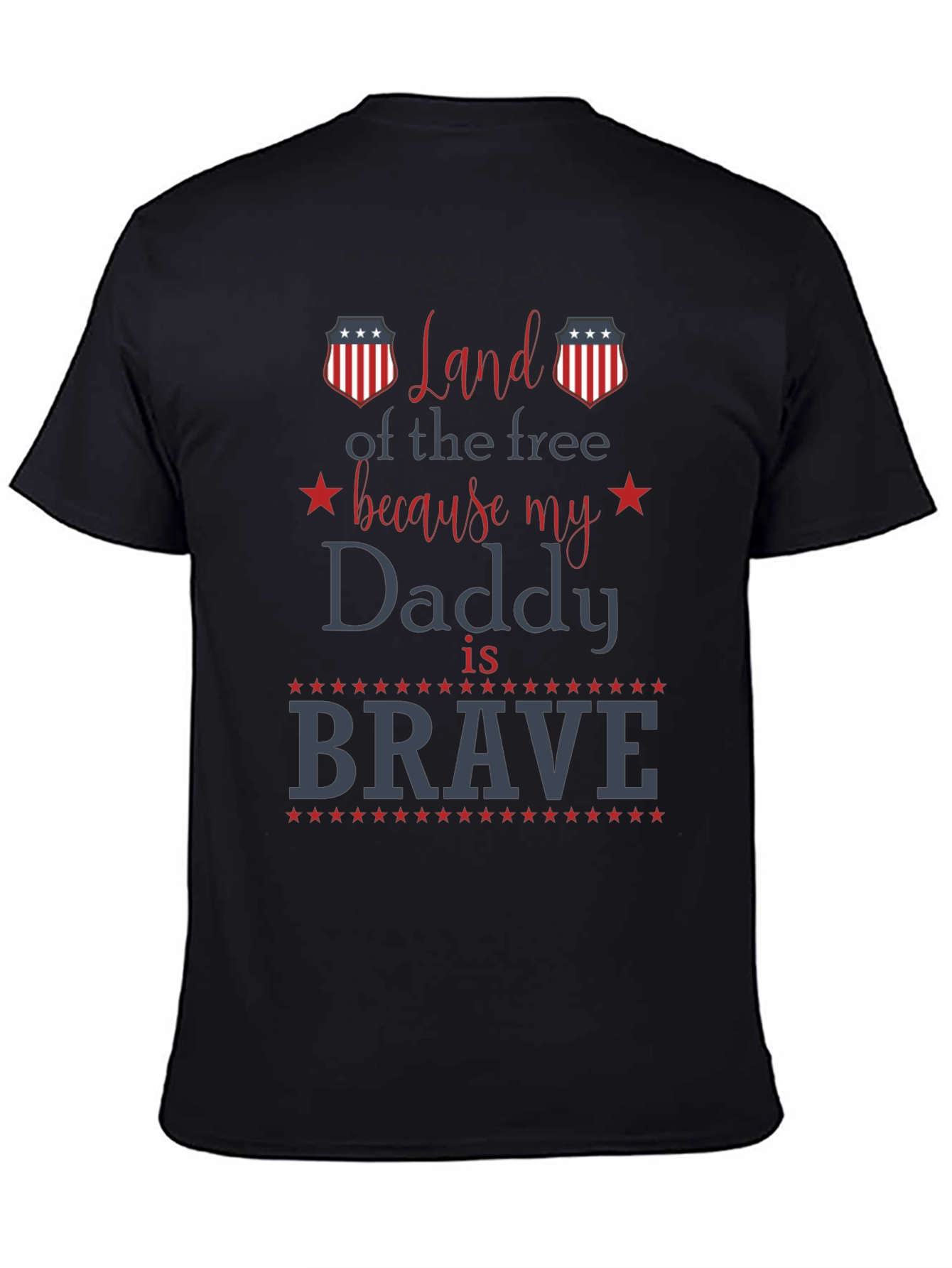 Land of the Free Brave Daddy T-Shirt