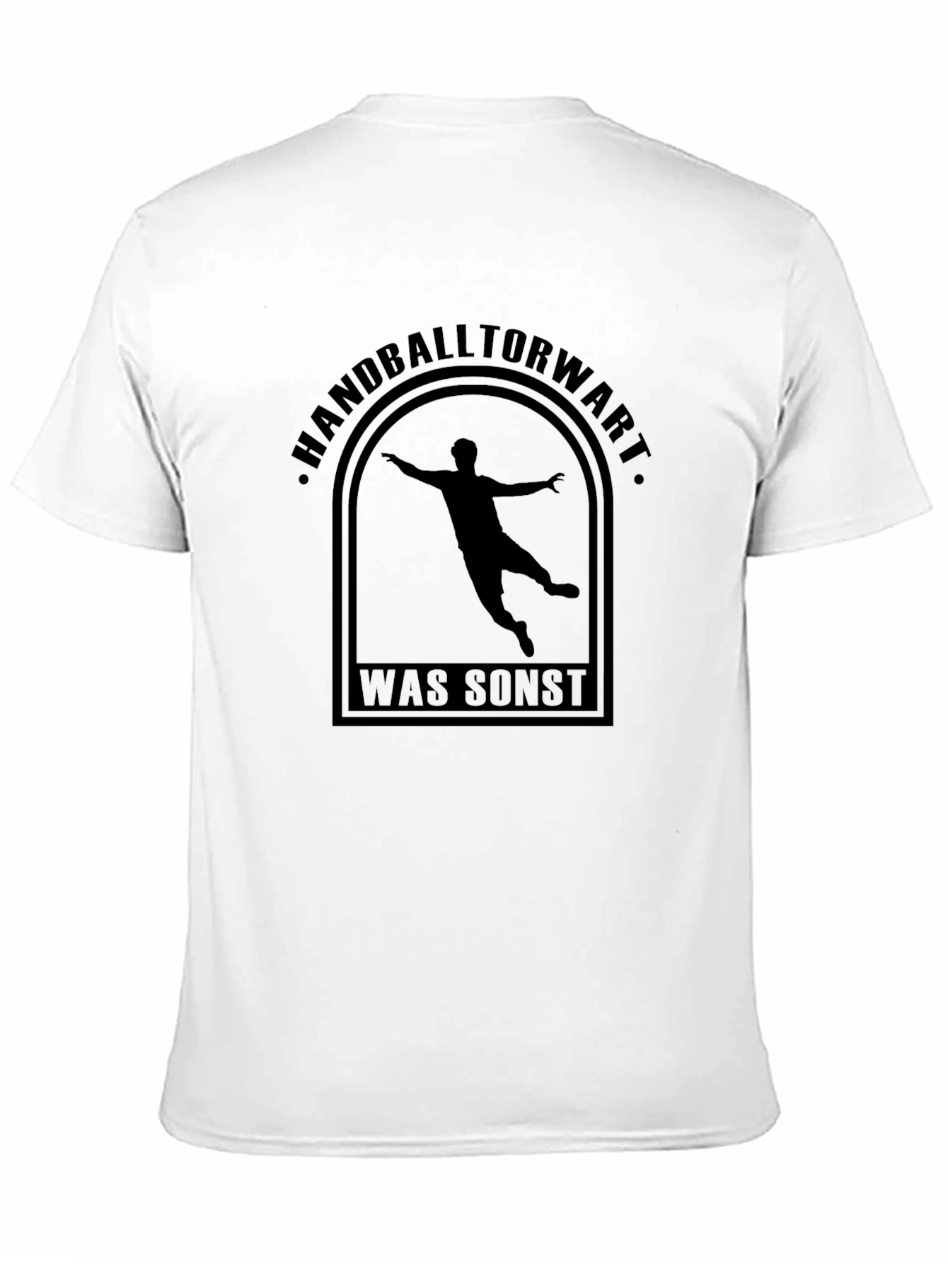 Handball Goalie T-Shirt - Was Sonst Design