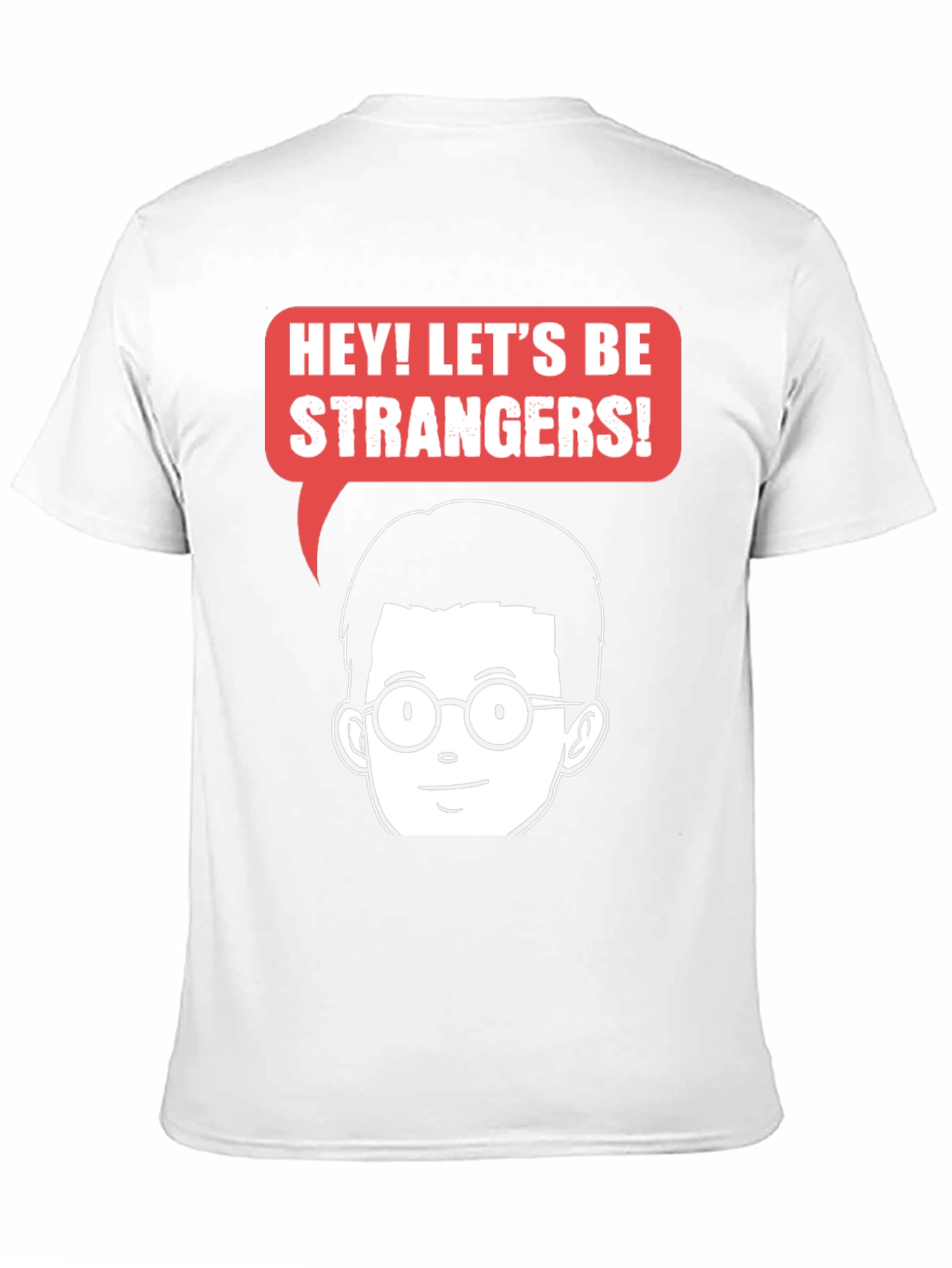 Lets Be Strangers Graphic T-Shirt