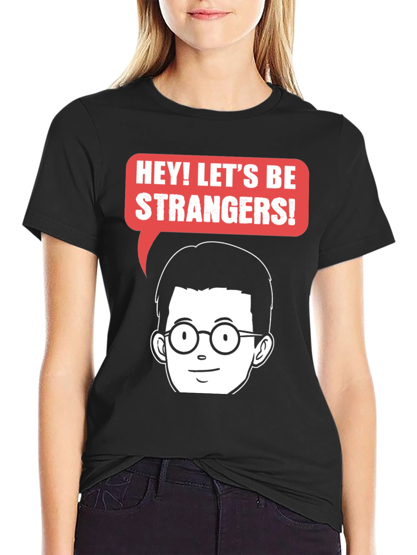 Lets Be Strangers Graphic T-Shirt