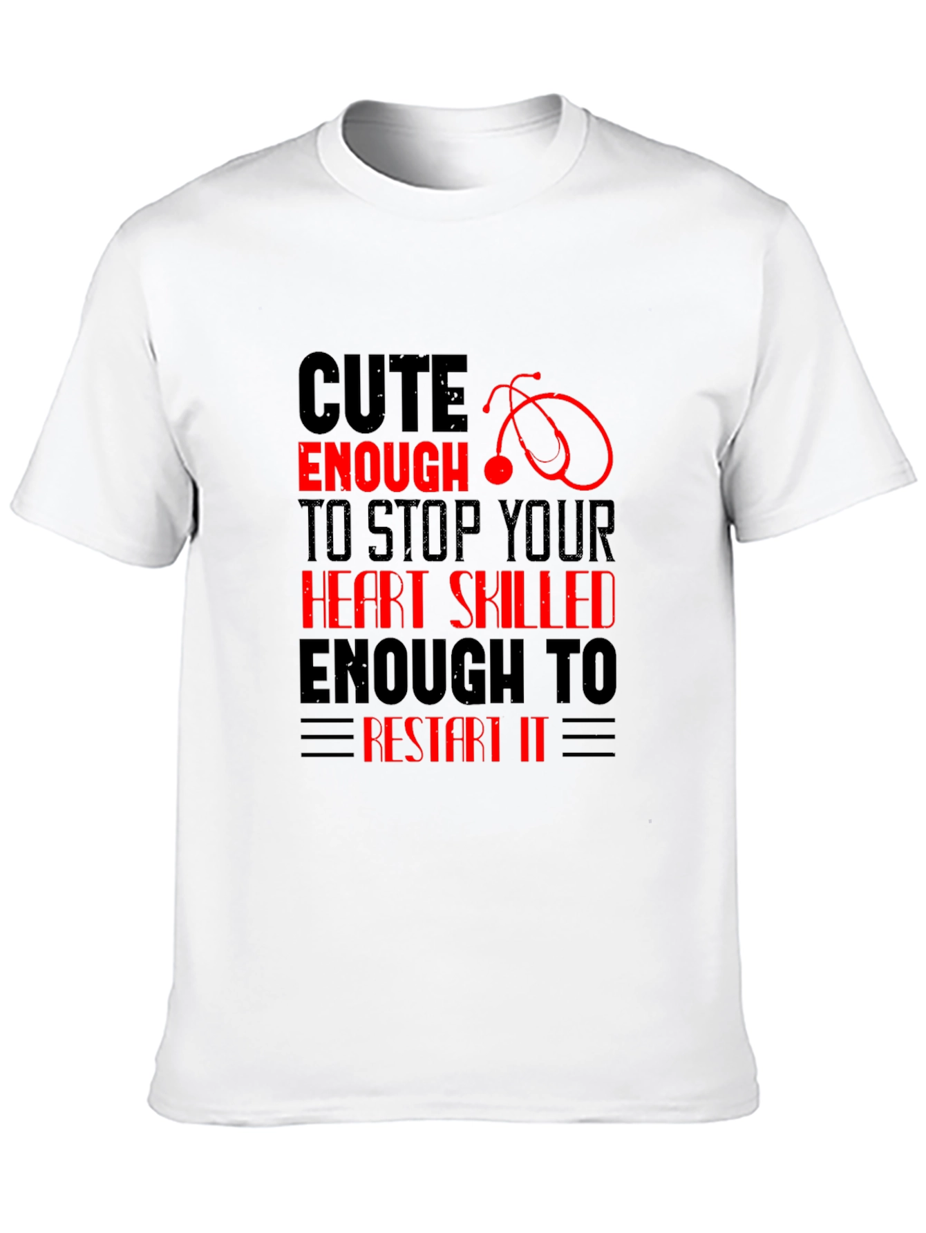 Cute Enough T-Shirt - Nurse Edition