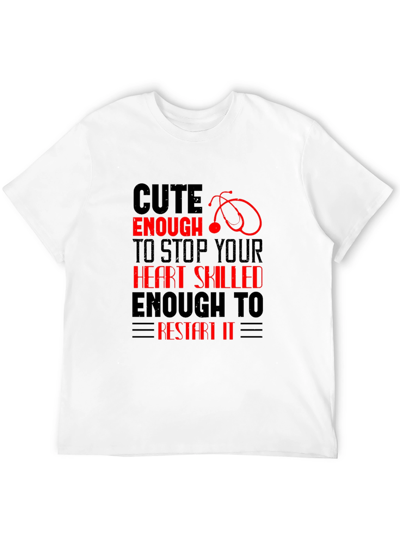Cute Enough T-Shirt - Nurse Edition