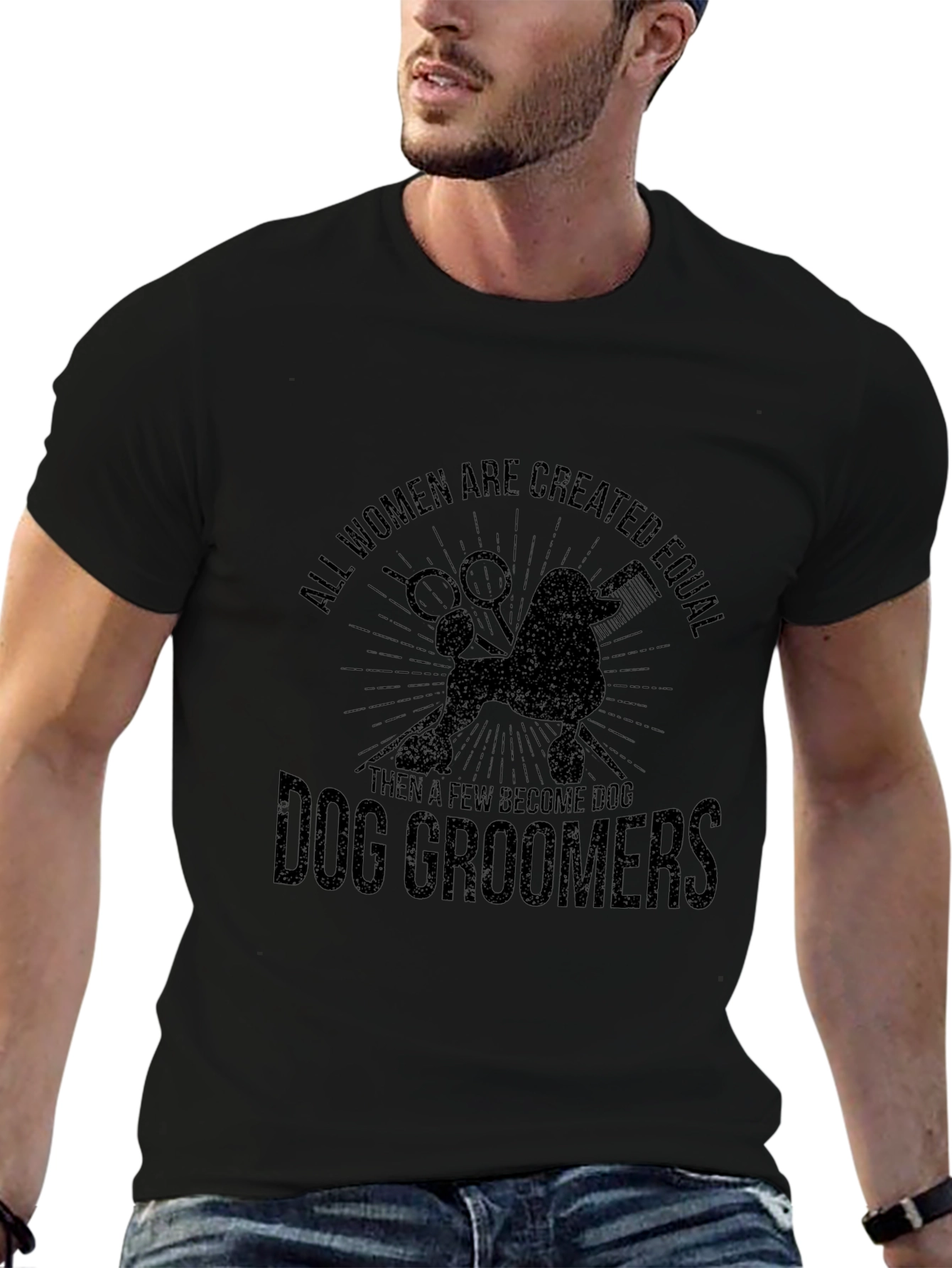 Dog Groomer T-Shirt: All Women Are Created Equal