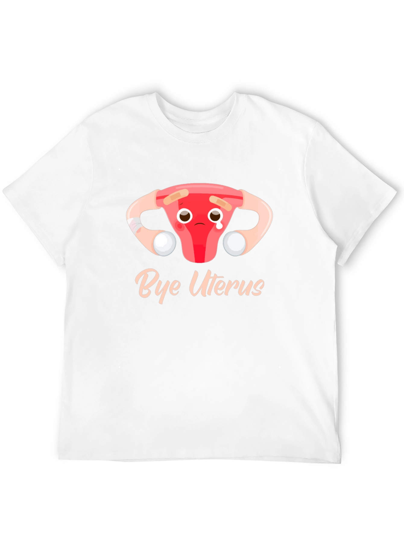 Bye Uterus T-Shirt - Humor Graphic Tee