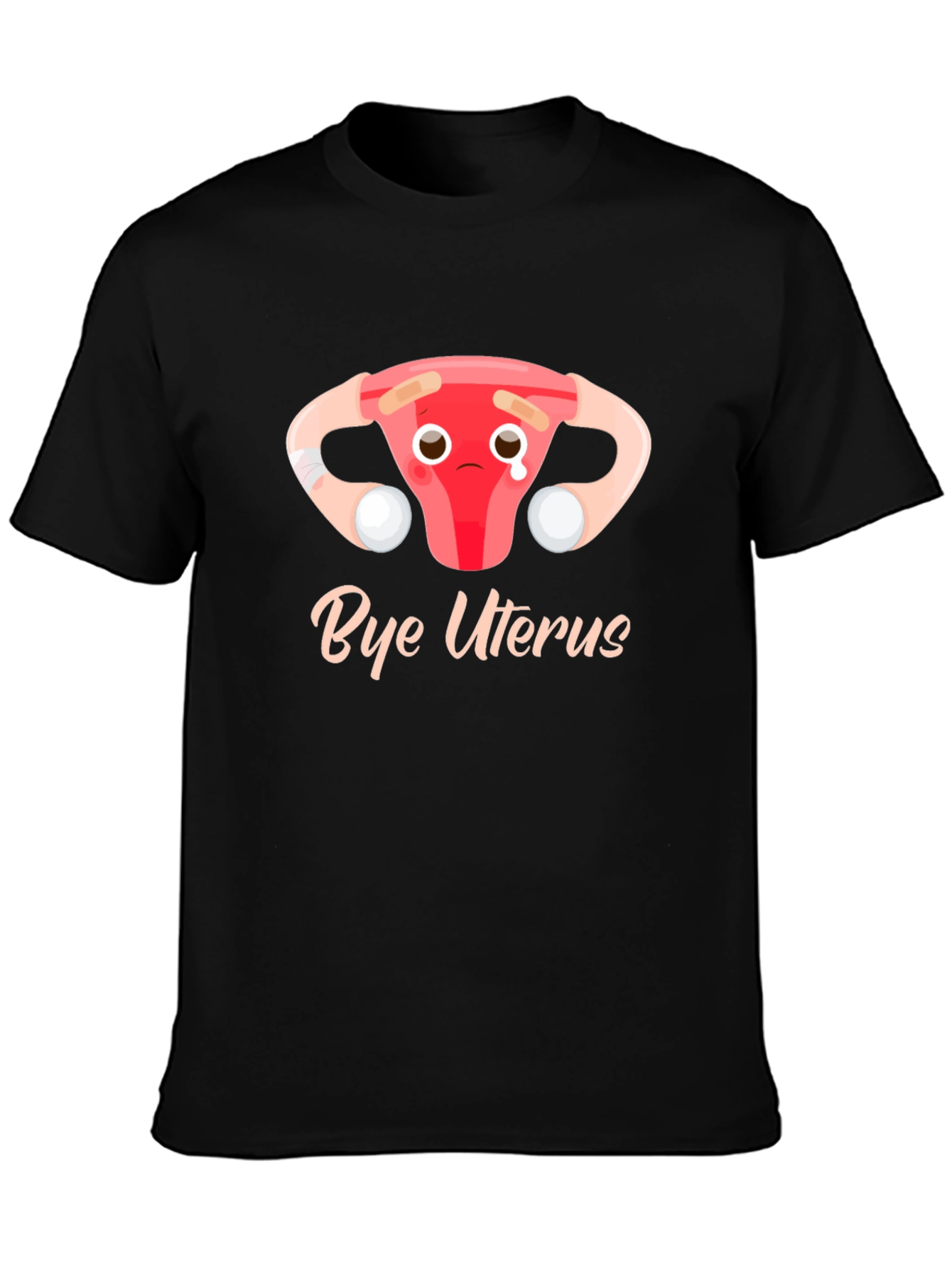 Bye Uterus T-Shirt - Humor Graphic Tee